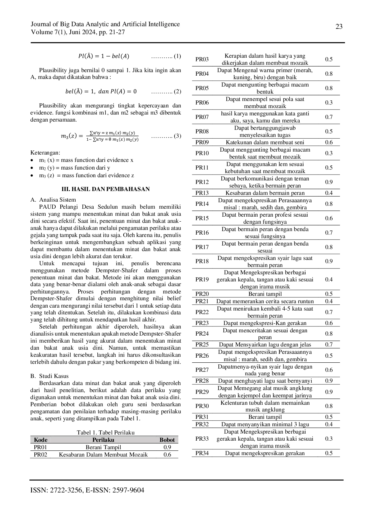 JURIS Expert System for Determining the Kindergarten Aged Children s Interests and Talents Using the Dempster Shafer Method