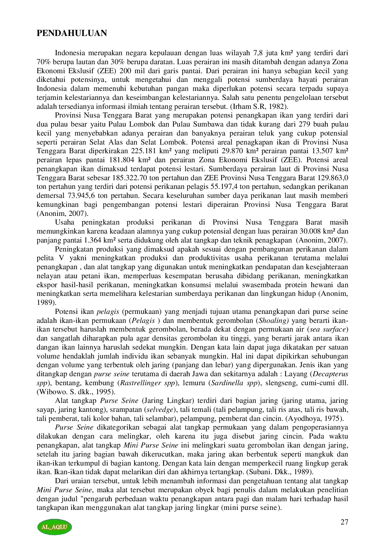 JURIS PENGARUH PERBEDAAN WAKTU PENANGKAPAN ANTARA PAGI DAN MALAM HARI TERHADAP HASIL TANGKAPAN IKAN MENGGUNAKAN ALAT TANGKAP JARING LINGKAR MINI PURSE SEINE The Effect Of Differences In Catching Time Be