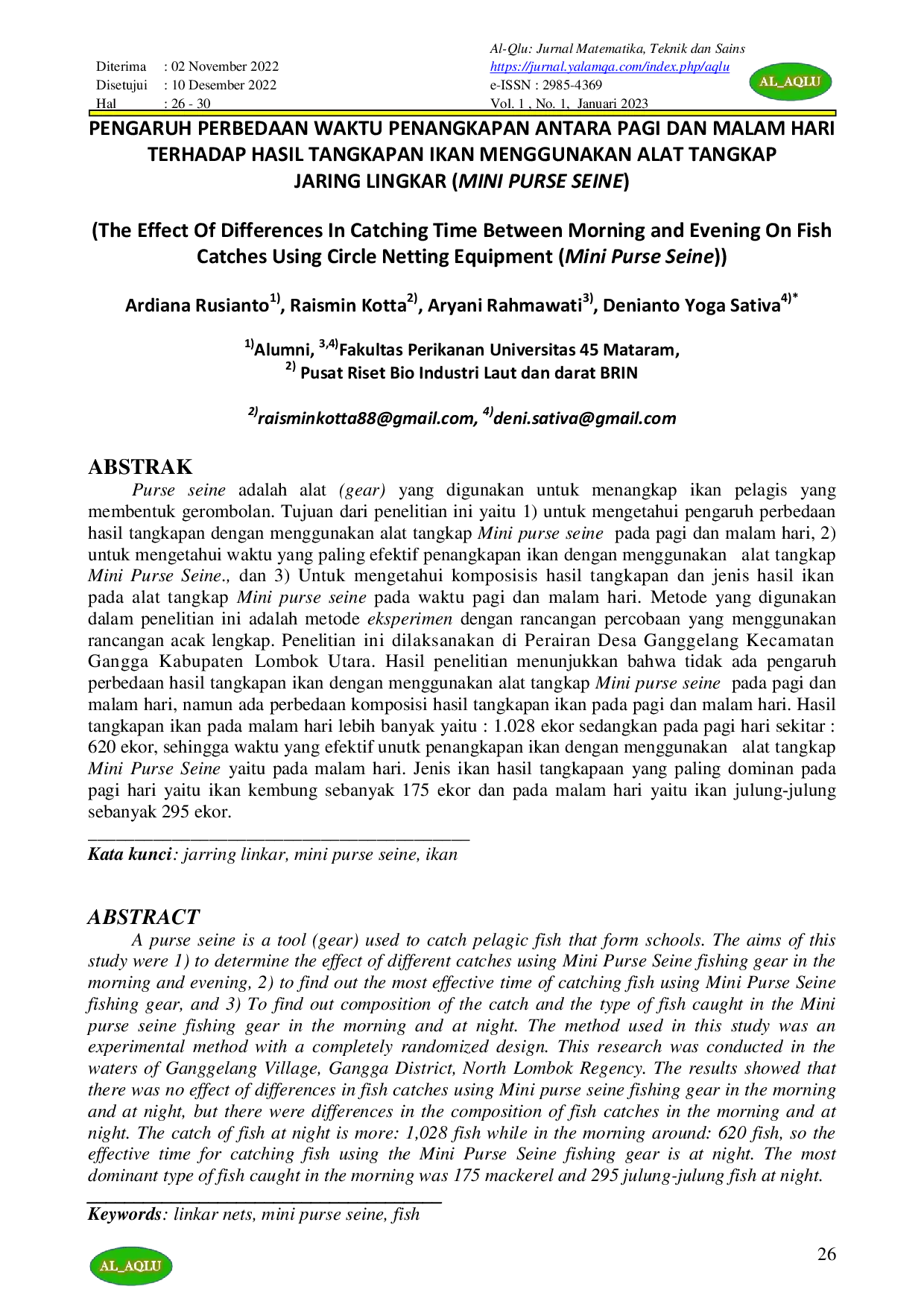 JURIS PENGARUH PERBEDAAN WAKTU PENANGKAPAN ANTARA PAGI DAN MALAM HARI TERHADAP HASIL TANGKAPAN IKAN MENGGUNAKAN ALAT TANGKAP JARING LINGKAR MINI PURSE SEINE The Effect Of Differences In Catching Time Be