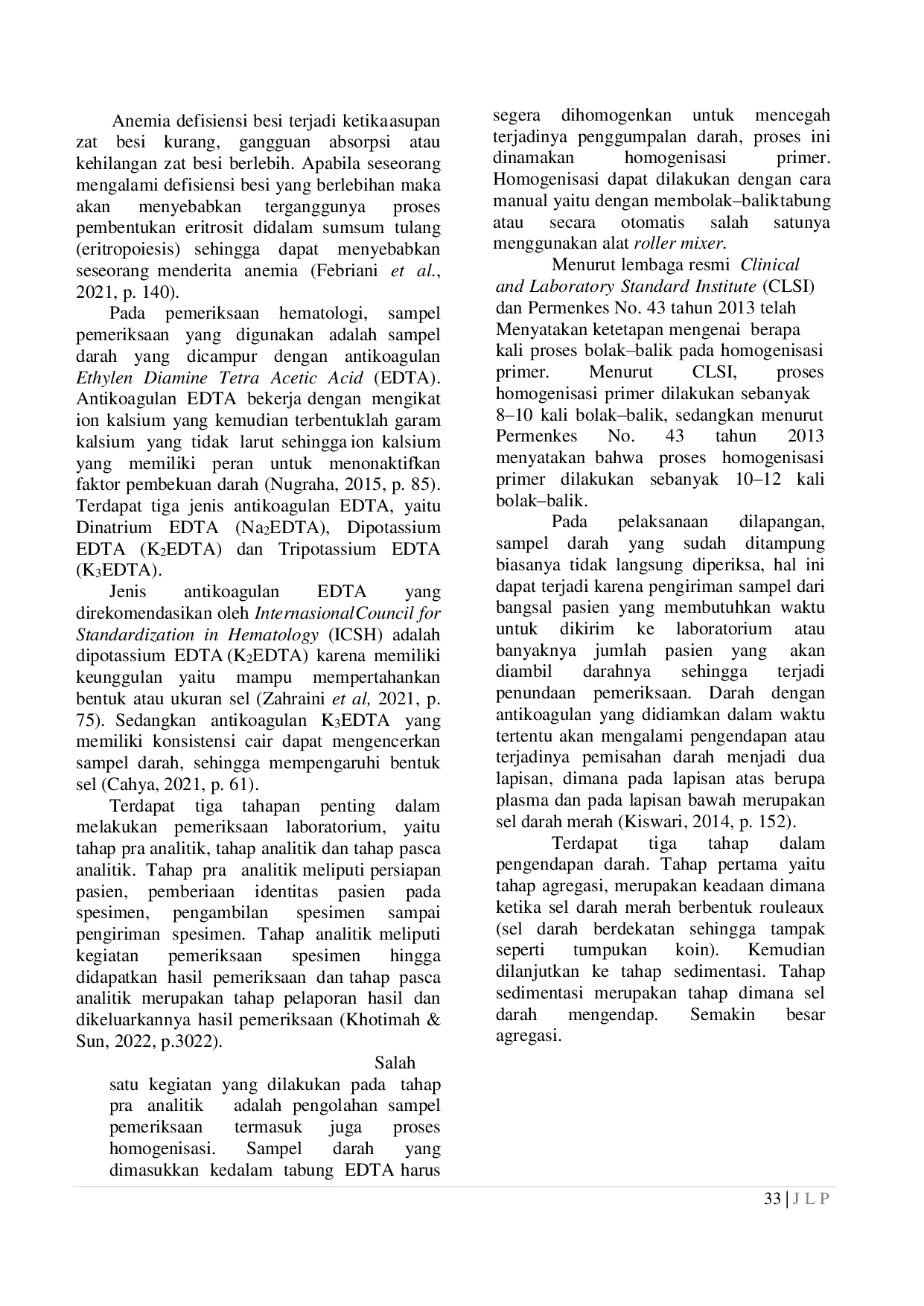 JURIS Perbedaan Kadar Hemoglobin Pada Sampel Darah yang Dihomogenisasi Sekunder Inversi 2 Kali dan 8 Kali Setelah Ditunda Selama 30 Menit dengan Hematology Analyzer