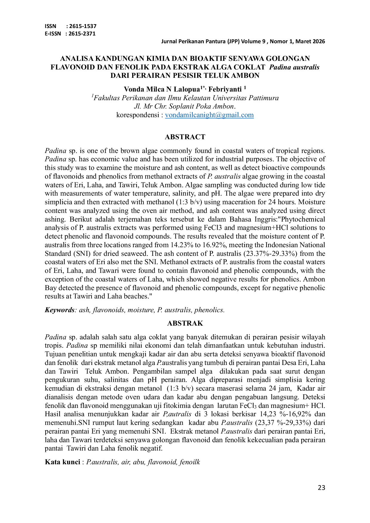 JURIS ANALISA KANDUNGAN KIMIA DAN BIOAKTIF SENYAWA GOLONGAN FLAVONOID DAN FENOLIK PADA EKSTRAK ALGA COKLAT Padina australis DARI PERAIRAN PESISIR TELUK AMBON
