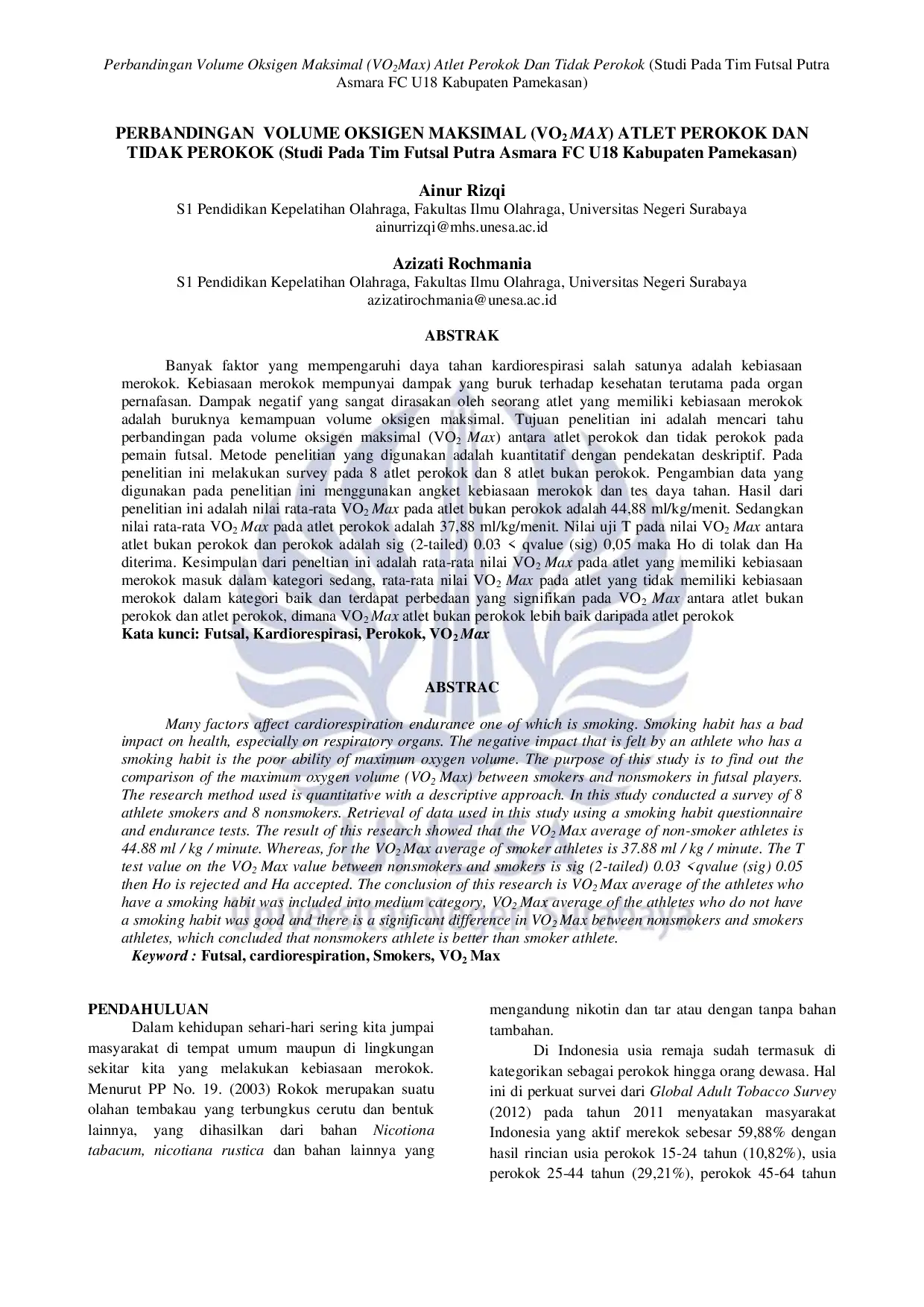 JURIS PERBANDINGAN VOLUME OKSIGEN MAKSIMAL VO2 MAX ATLET PEROKOK DAN TIDAK PEROKOK Studi Pada Tim Futsal Putra Asmara FC U18 Kabupaten Pamekasan