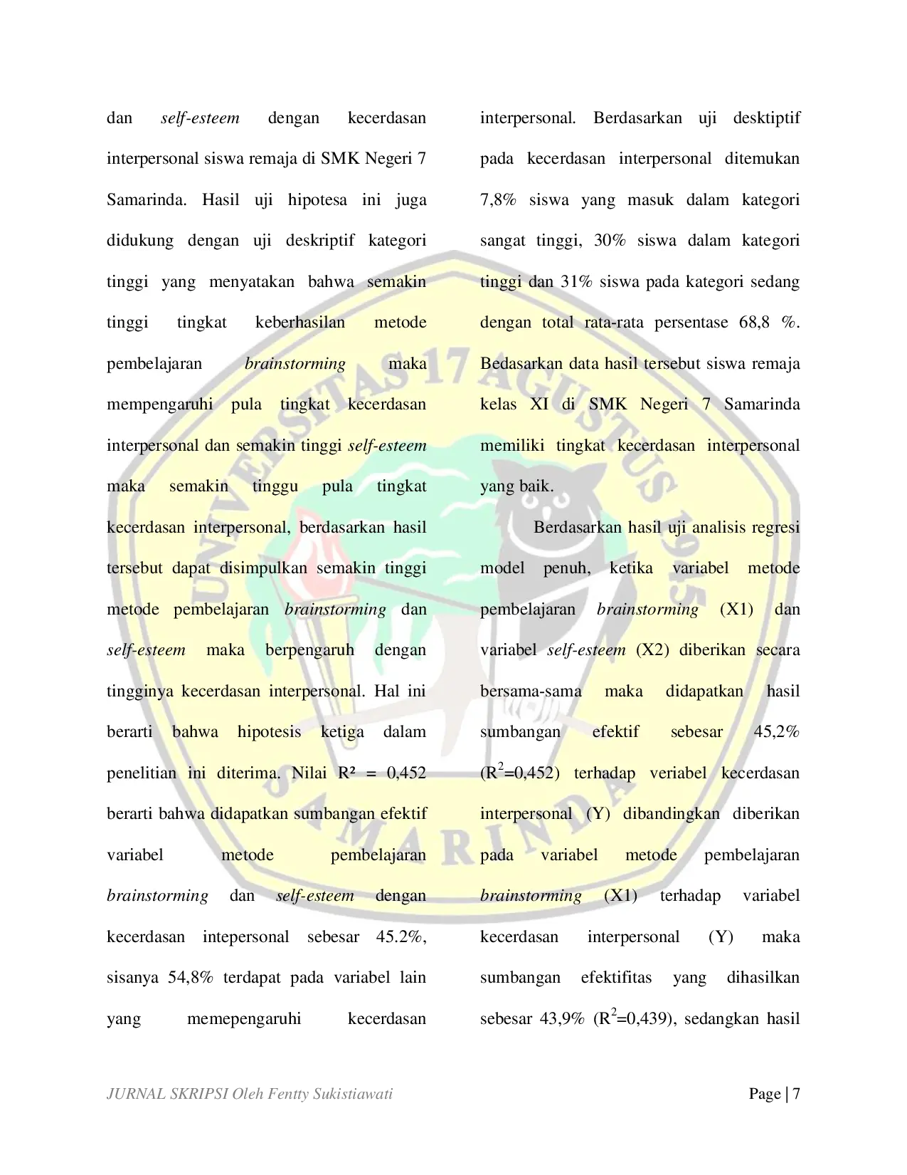 JURIS Pengaruh Metode Pembelajaran Brainstorming Dan Self Esteem Terhadap Kecerdasan Interpersonal Siswa Remaja Di Smk Negeri 7 Samarinda