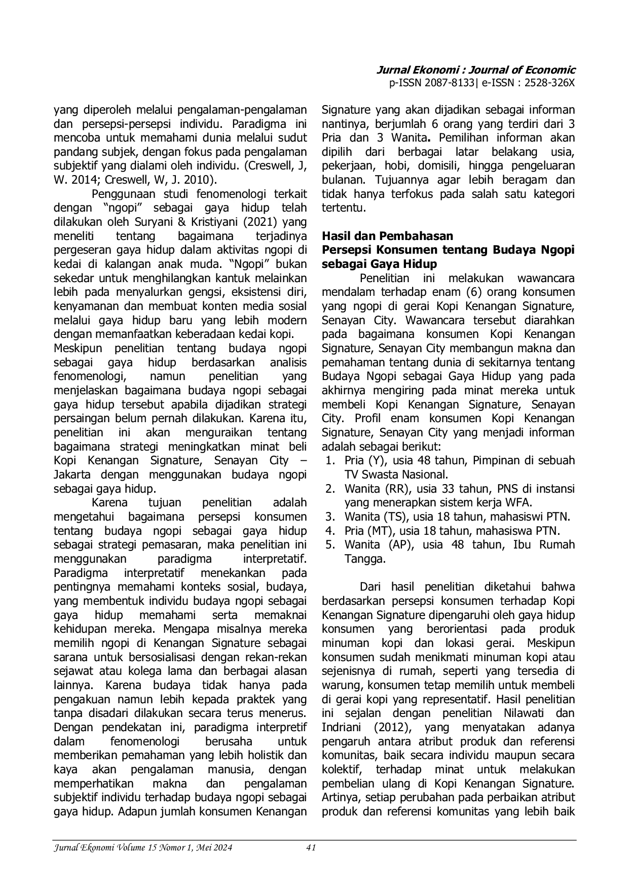 JURIS Strategi Meningkatkan Minat Beli melalui Budaya Ngopi Sebagai Gaya Hidup Studi Fenomenologi Pada Kopi Kenangan Signature Mal Senayan City Jakarta