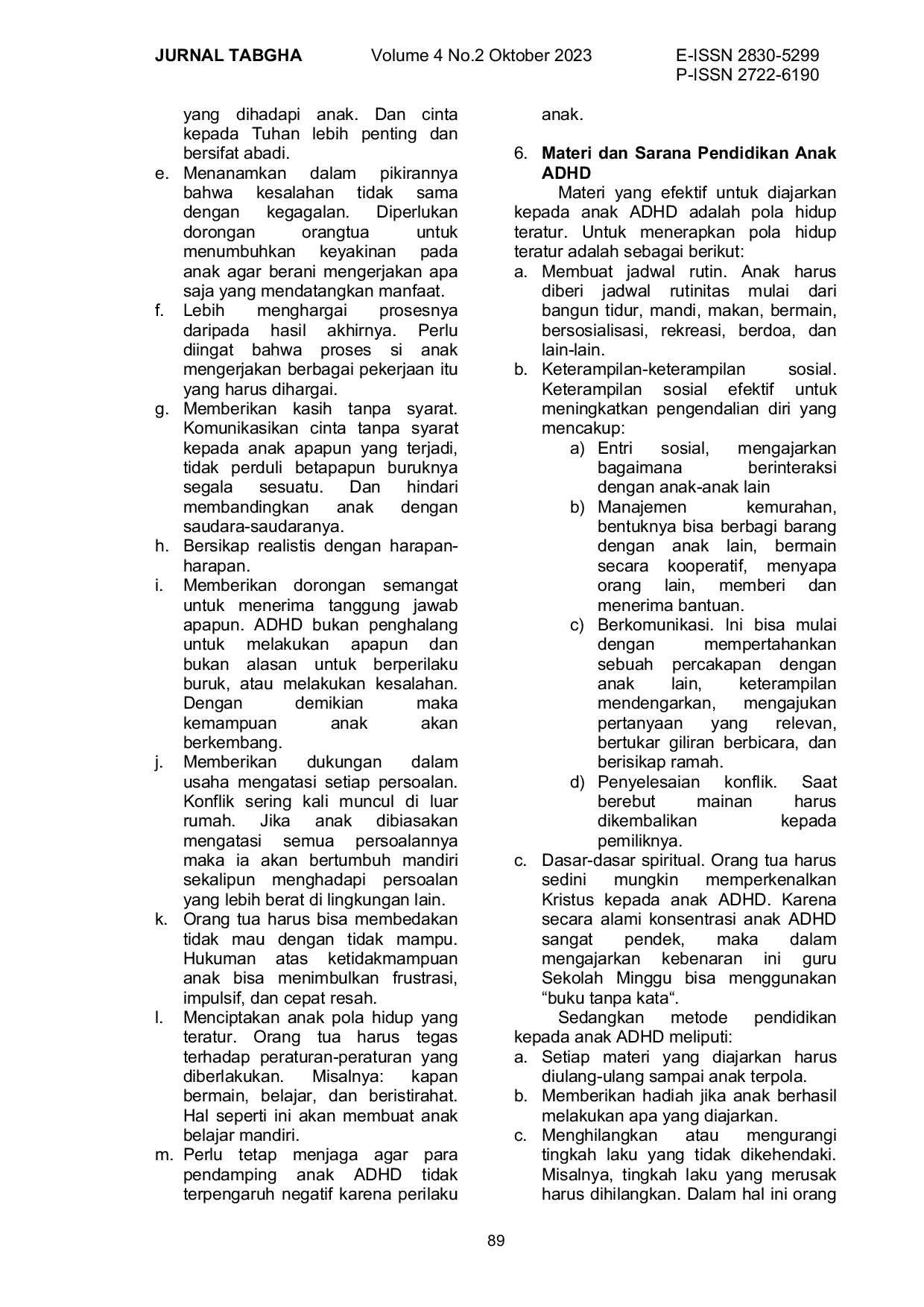 JURIS Pengembangan Pelayanan Bagi Anak Sekolah Minggu dengan Attention Deficit Hyperactivity Disorder ADHD di Gereja Tabgha Cabang Batu Aji