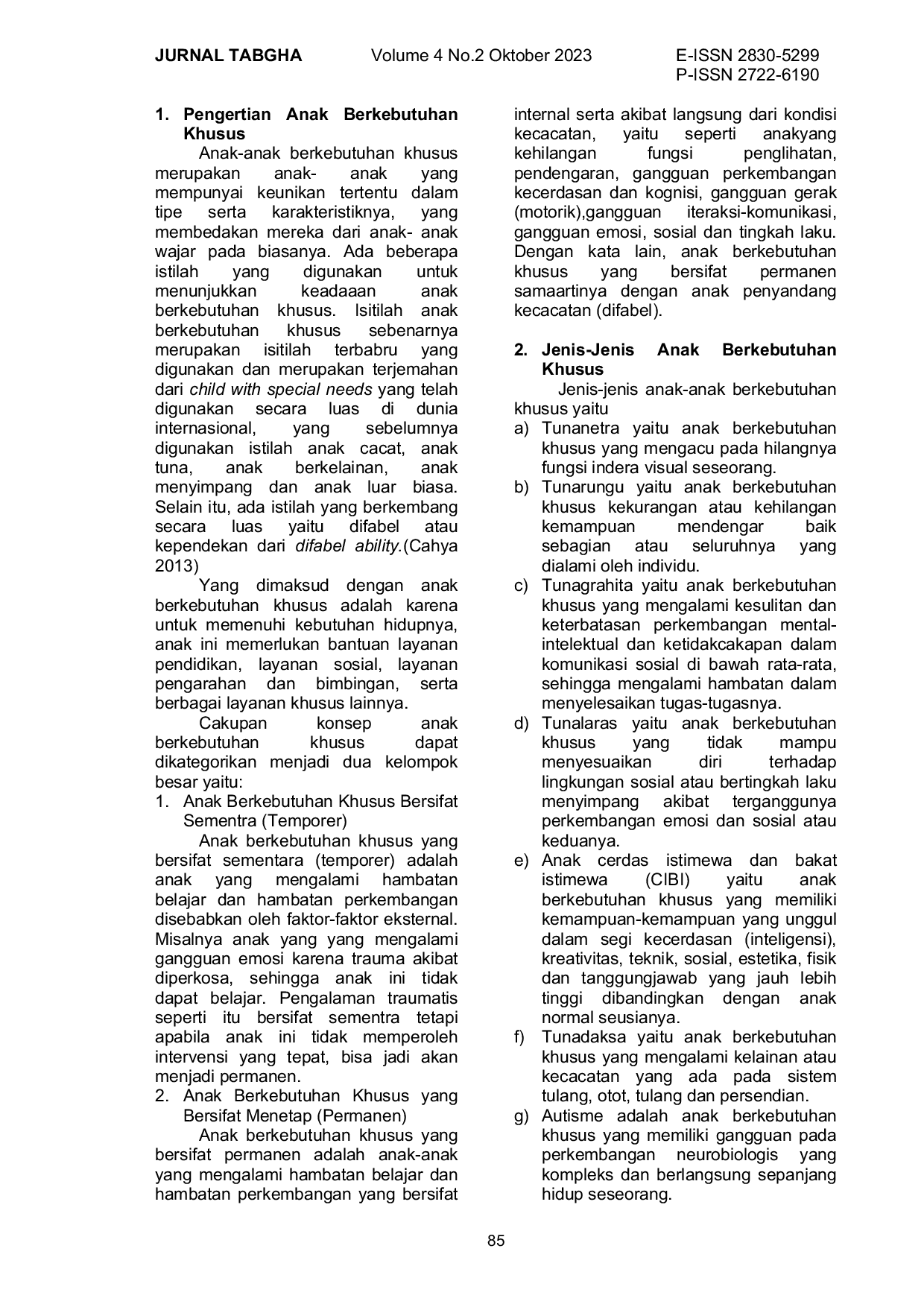 JURIS Pengembangan Pelayanan Bagi Anak Sekolah Minggu dengan Attention Deficit Hyperactivity Disorder ADHD di Gereja Tabgha Cabang Batu Aji