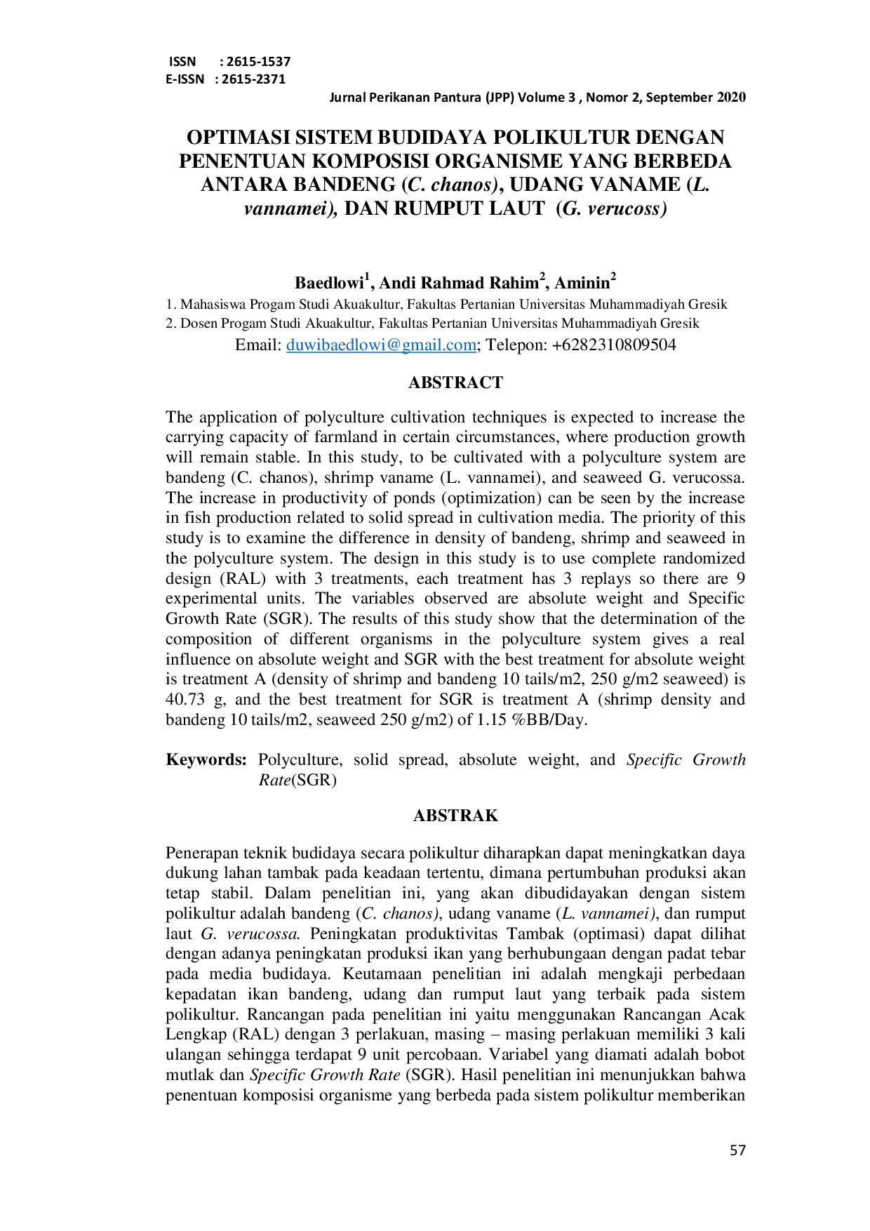 JURIS OPTIMASI SISTEM BUDIDAYA POLIKULTUR DENGAN PENENTUAN KOMPOSISI ORGANISME YANG BERBEDA ANTARA BANDENG C chanos UDANG VANAME L vannamei DAN RUMPUT LAUT G verucoss