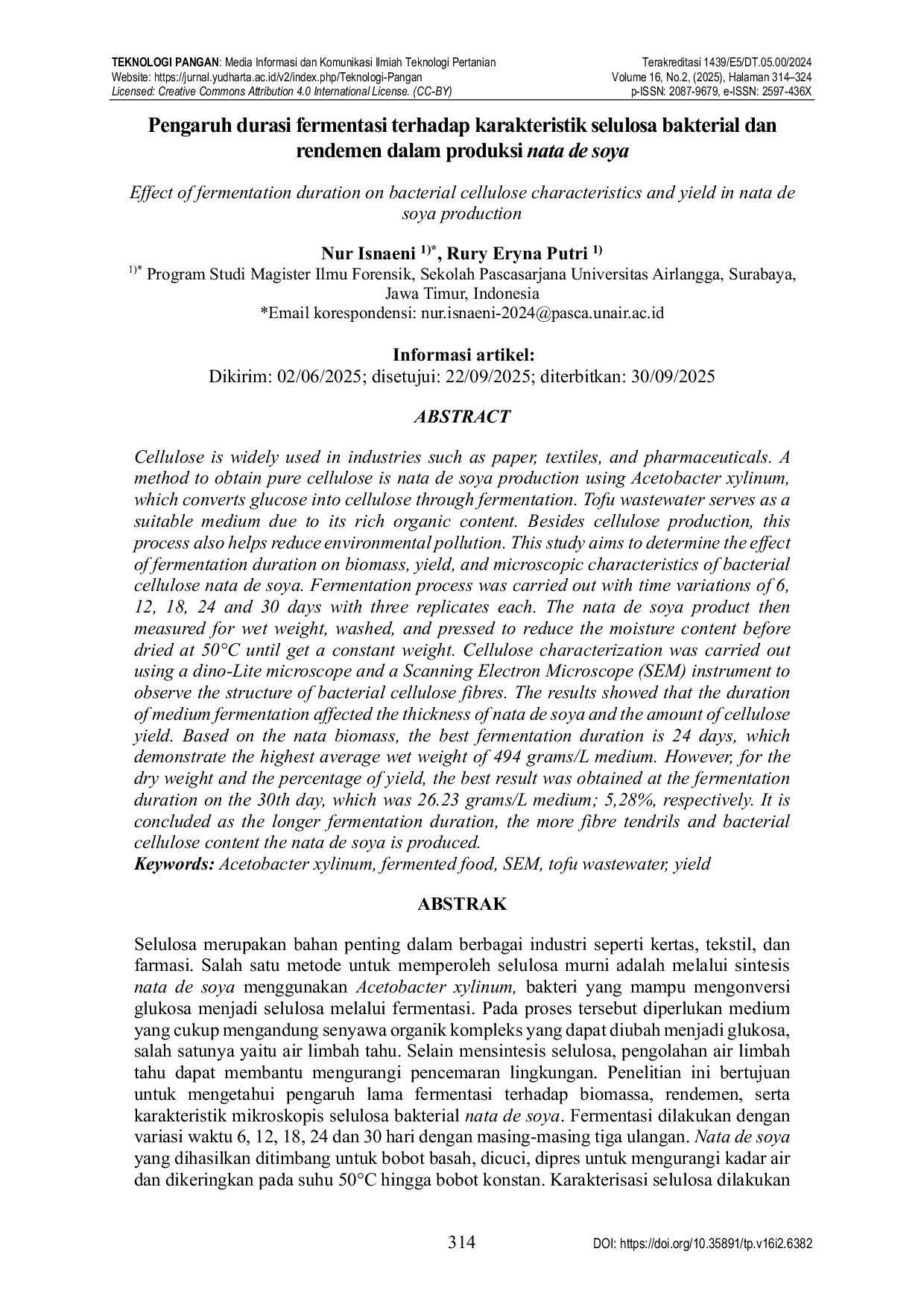 JURIS Pengaruh durasi fermentasi terhadap karakteristik selulosa bakterial dan rendemen dalam produksi nata de soya Effect of fermentation duration on bacterial cellulose characteristics and yield in nata