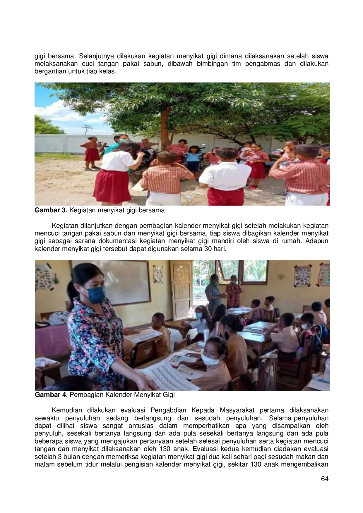 juris Pencegahan Karies Gigi Melalui Kegiatan Menyikat Gigi Dan Cuci Tangan Pada Masa New Normal Di SD Negeri 2 Baumata Timur Kabupaten Kupang