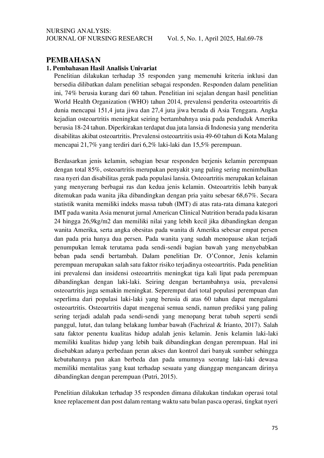 JURIS PENGARUH OPERASI TOTAL KNEE REPLACEMENT TERHADAP KUALITAS HIDUP PASIEN OSTEOARTHRITIS DI RUMAH SAKIT UMUM TANGERANG SELATAN KUALITAS HIDUP PASIEN OSTEOARTHRITIS