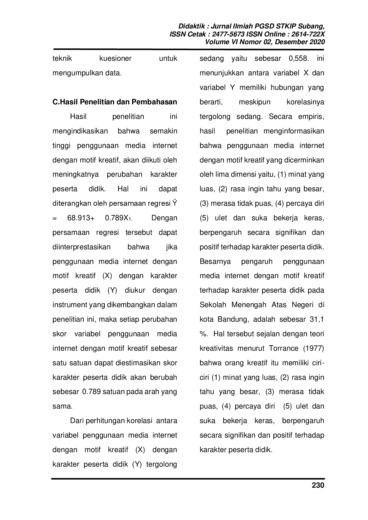 juris Penggunaan Media Internet Dengan Motif Kreatif Dan Hubungannya Dengan Karakter Peserta Didik