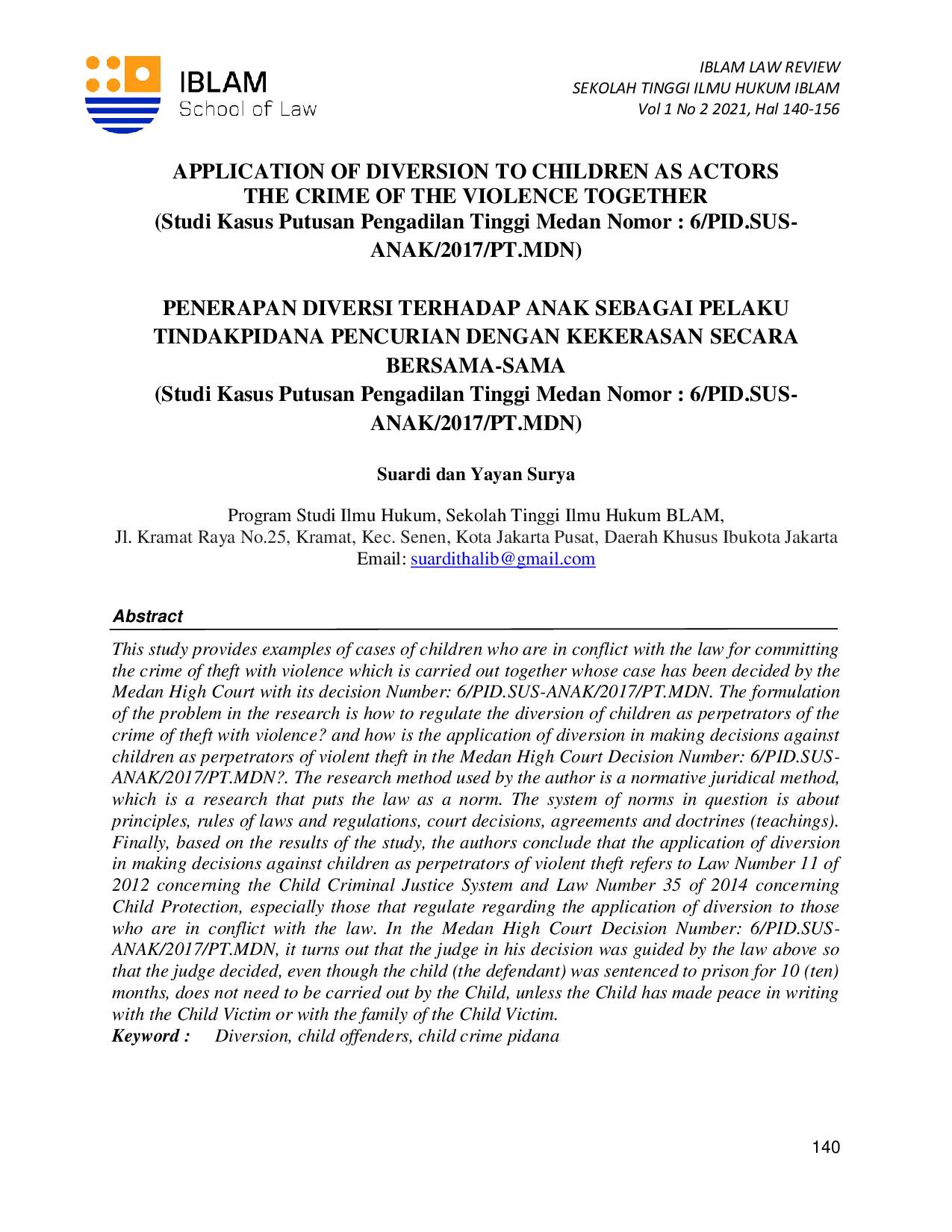 JURIS Penerapan Diversi Terhadap Anak Sebagai Pelaku Tindakpidana Pencurian Dengan Kekerasan Secara Bersama Sama Studi Kasus Putusan Pengadilan Tinggi Medan Nomor 6 PID SUS ANAK 2017 PT MDN
