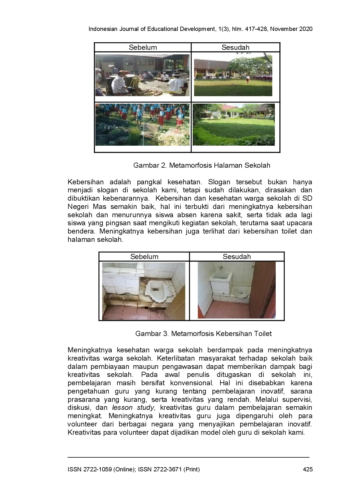 juris Mewujudkan metamorfosis SD Negeri 8 Mas melalui manajemen keterlibatan masyarakat lokal dan global