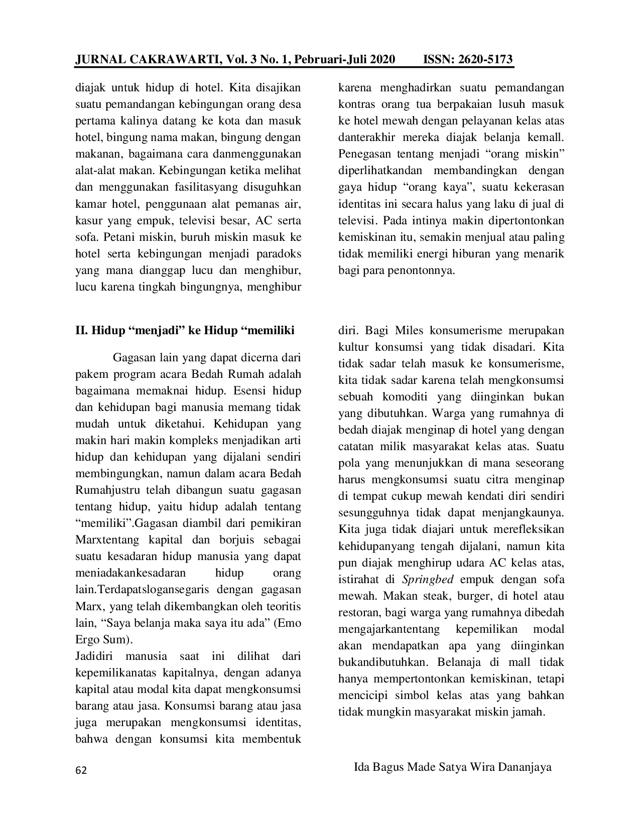 JURIS Acara Bedah Rumah Reduksi Orientasi Hidup Menjadi Ke Hidup Memiliki