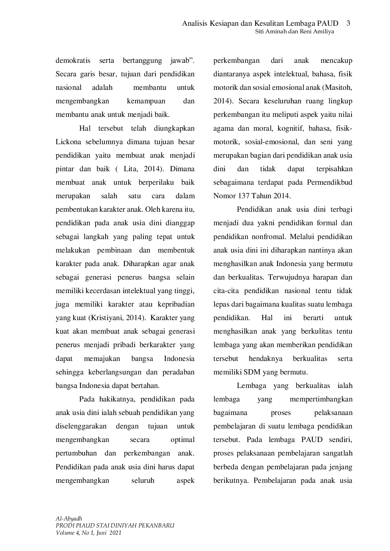 JURIS Analisis Kesiapan dan Kesulitan Lembaga PAUD dalam Menghadapi Akreditasi Melalui Pendampingan Akreditasi BAN PAUD Di TK Islam Al Madinah Kota Dumai