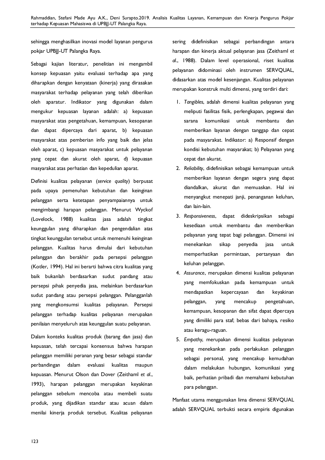 JURIS Analisis Kualitas Layanan Kemampuan Dan Kinerja Pengurus Pokjar Terhadap Kepuasan Mahasiswa di UPBJJ UT Palangka Raya