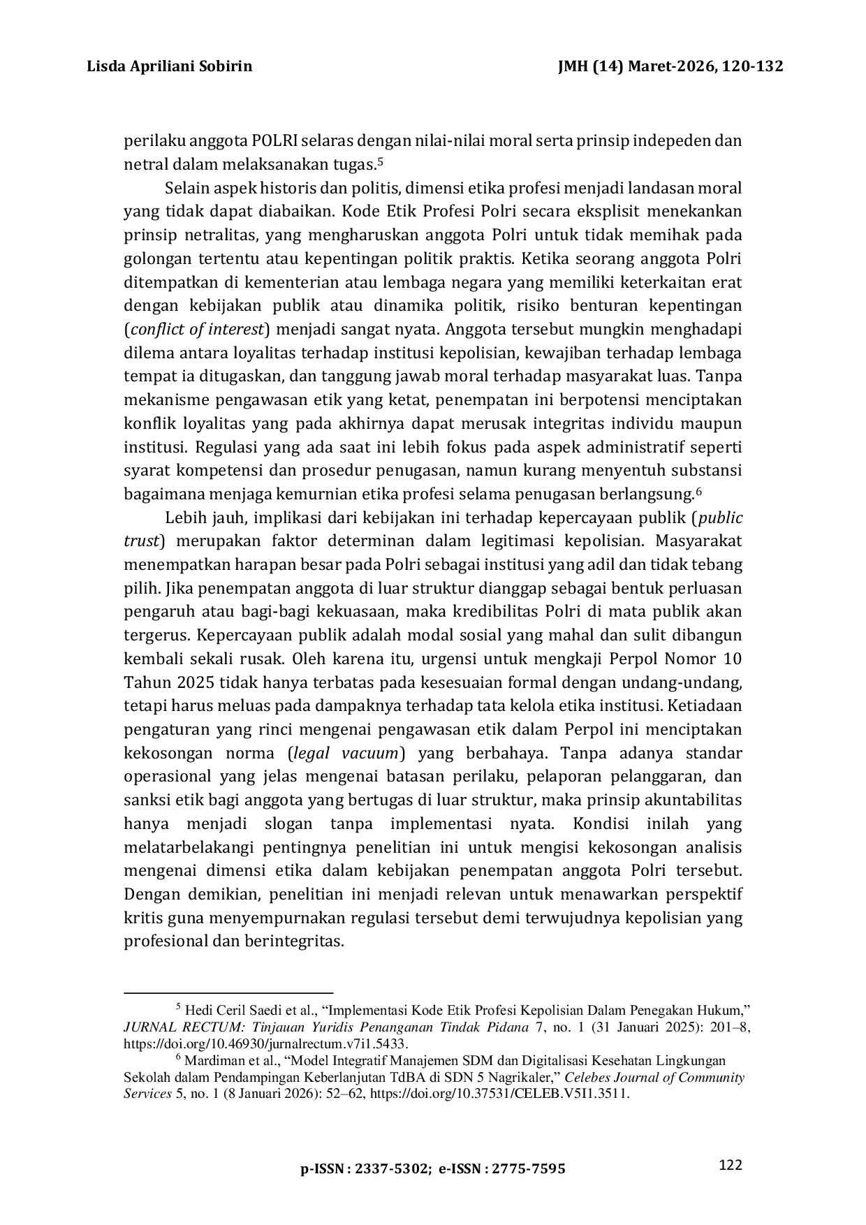 JURIS Analisis Perpol Nomor 10 Tahun 2025 Penempatan Anggota Polri Luar Struktur Dalam Perspektif Kode Etik Analysis of Police Regulation No 10 of 2025 on the Placement of Police Officers Outside the Stru