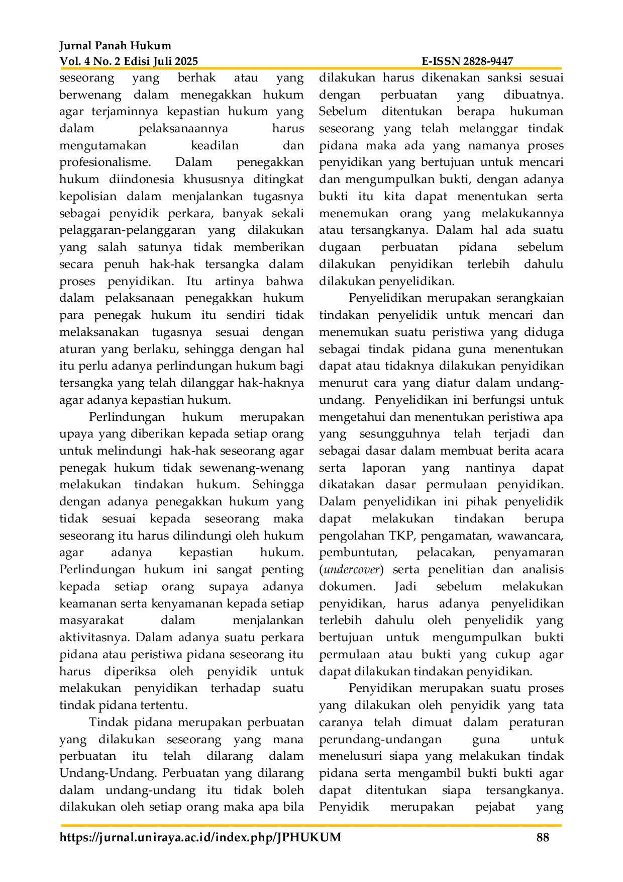 JURIS Perlindungan Hukum Terhadap Hak Hak Tersangka Dalam Proses Penyidikan Perkara Tindak Pidana Pengeroyokan Yang Dilakukan Secara Bersama Sama