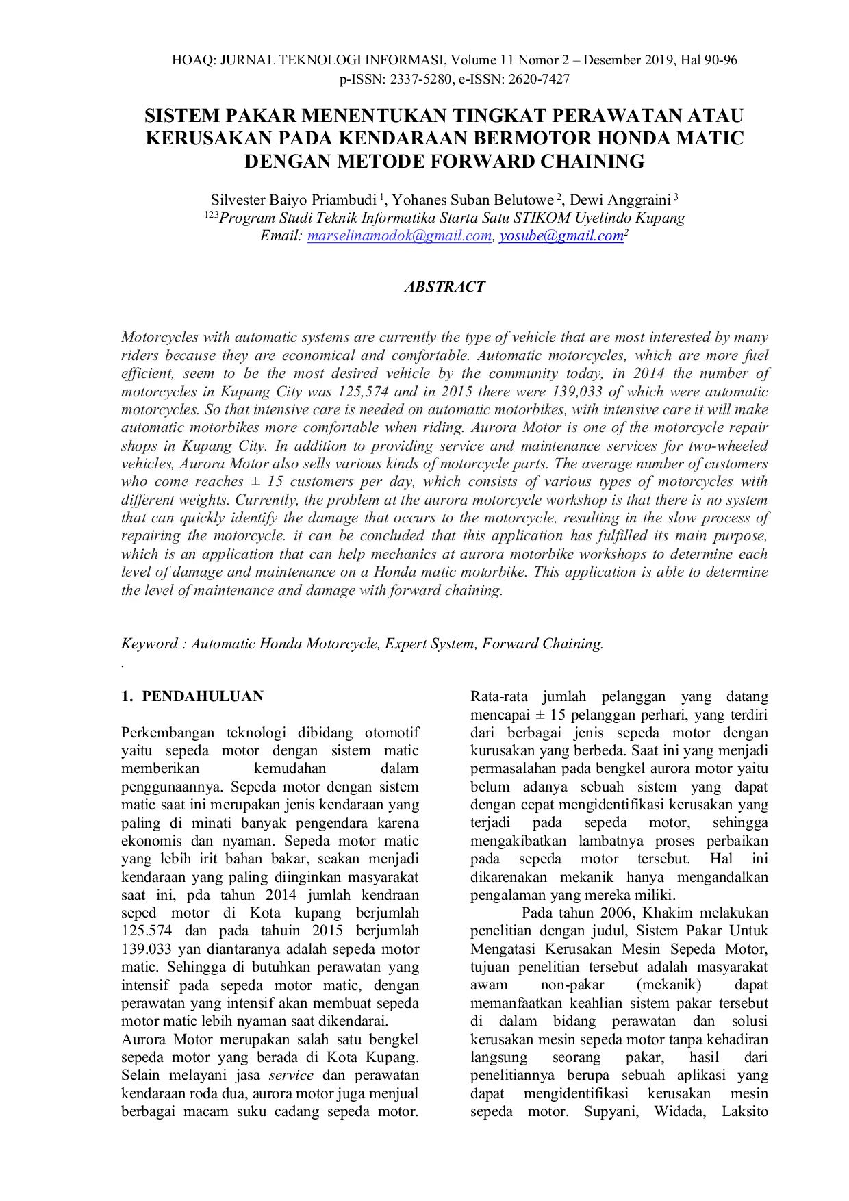 JURIS Sistem Pakar Menentukan Tingkat Perawatan Atau Kerusakan Pada Kendaraan Bermotor Honda Matic Dengan Metode Forward Chaining