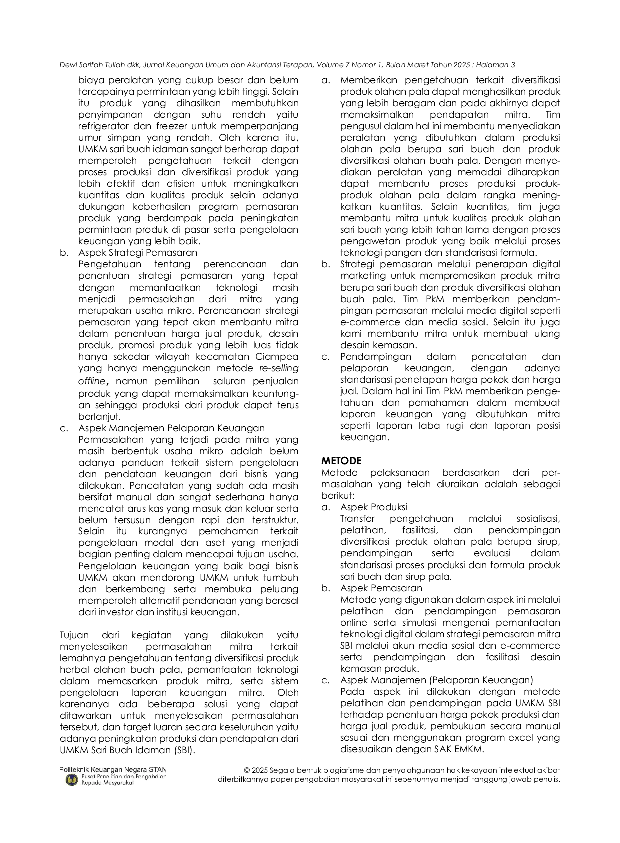 JURIS Peningkatan Produksi dan Pengetahuan Diversifikasi Produk Olahan Pala Pemanfaatan Teknologi Strategi Pemasaran serta Pelaporan Keuangan Usaha Mikro