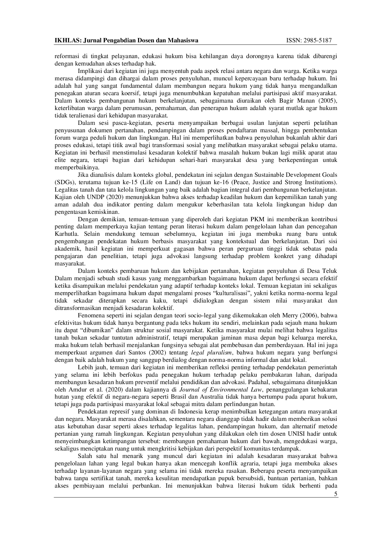 JURIS Peningkatan Tertib Administrasi Pendaftaran Tanah dan Literasi Hukum Pertanahan Sebagai Upaya Preventif Pencegahan Kebakaran Hutan dan Lahan di Wilayah Rawan Kabupaten Indragiri Hilir