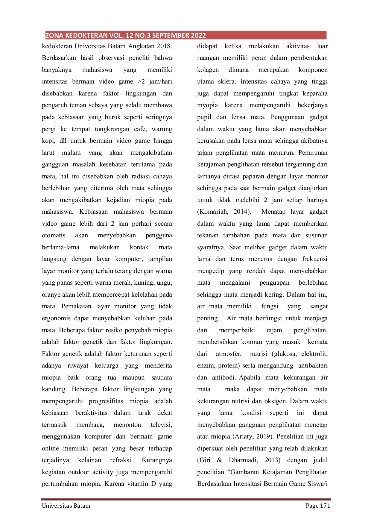 JURIS Hubungan Antara Intensitas Waktu Bermain Video Game dengan Kejadian Miopia pada Mahasiswa S1 Kedokteran Universitas Batam