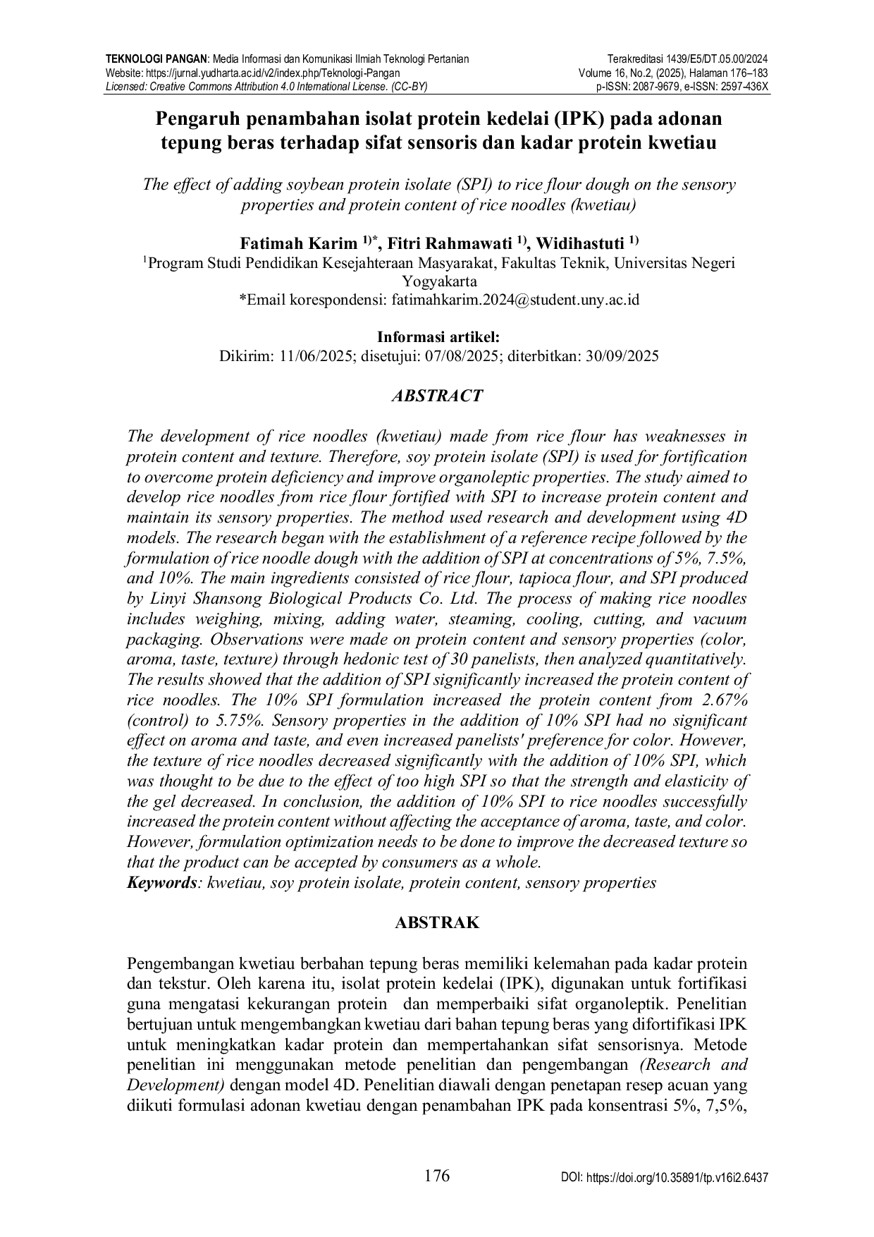 JURIS Pengaruh penambahan isolat protein kedelai IPK pada adonan tepung beras terhadap sifat sensoris dan kadar protein kwetiau The effect of adding soybean protein isolate SPI to rice flour dough on t