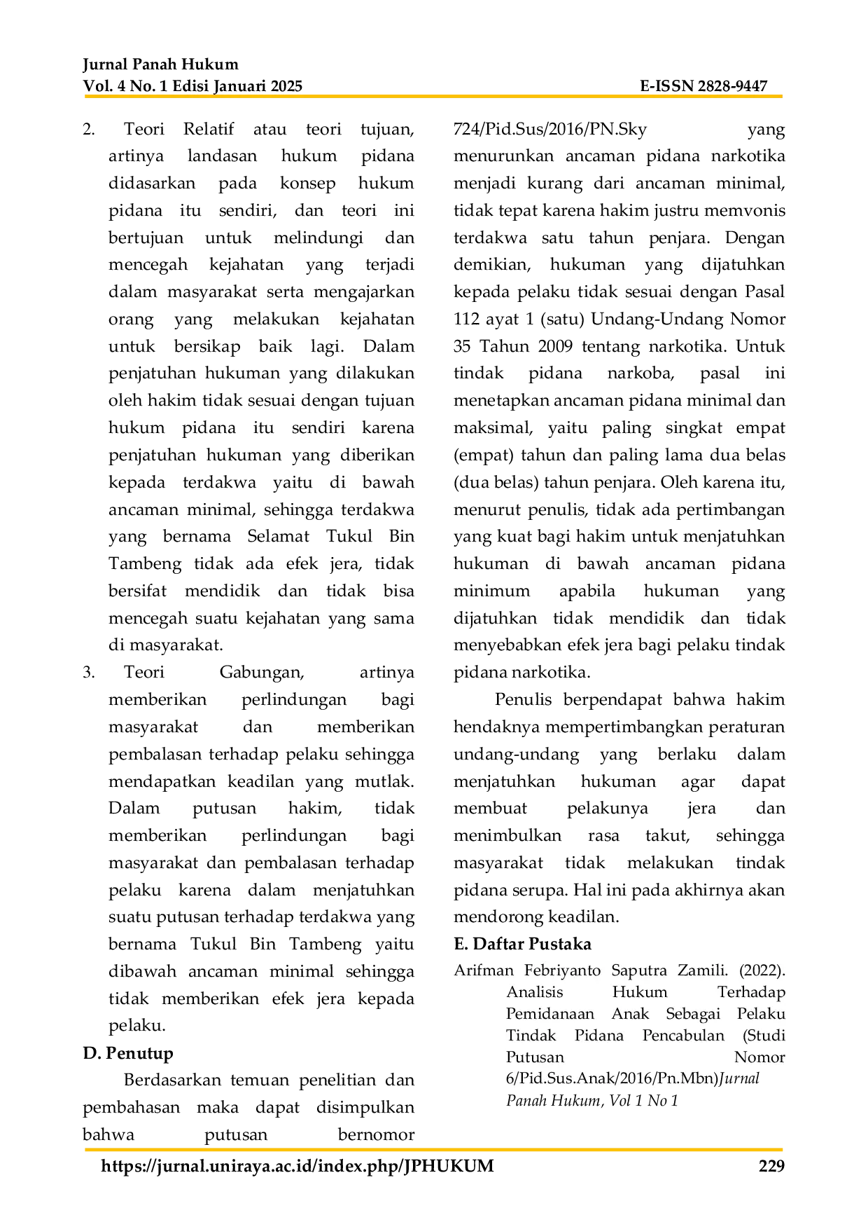 JURIS Analisis Yuridis Penjatuhan Hukuman Di Bawah Ancaman Minimal Kepada Pelaku Tindak Pidana Narkotika Studi Putusan Nomor 724 Pid Sus 2016 PN Sky