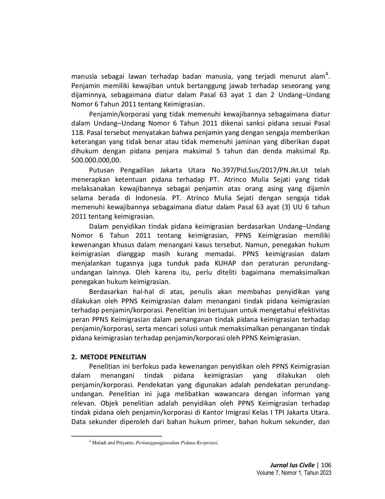 JURIS Pemaksimalan Penyidikan Tindak Pidana Keimigrasian oleh PPNS Studi Kasus Pt Atrinco Mulia Sejati