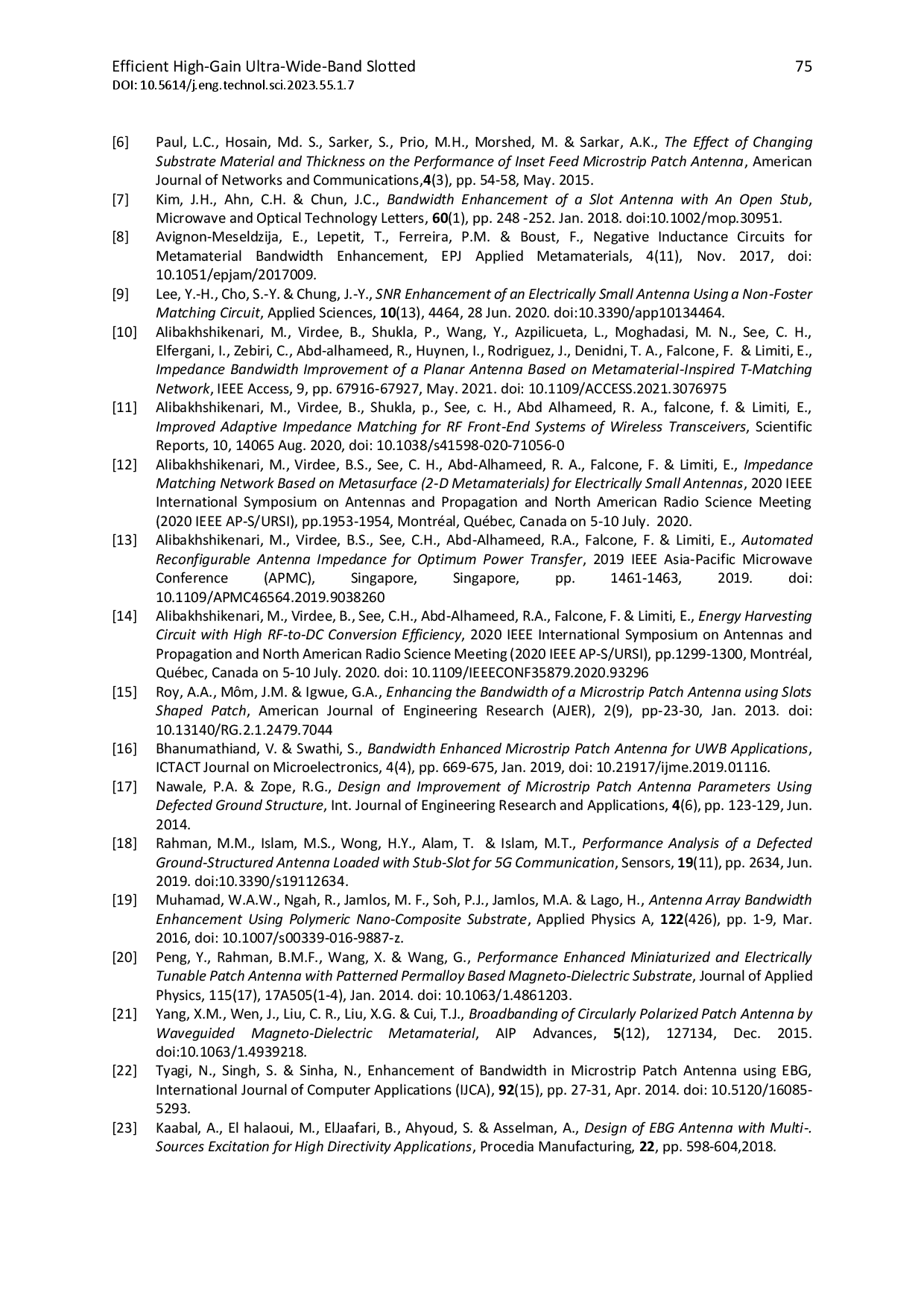 juris Design of a Novel Efficient High Gain Ultra Wide Band Slotted H Shaped Printed 2 1 Array Antenna for Millimeter Wave Applications with Improvement of Bandwidth and Gain via the Feed Line and Elliptica