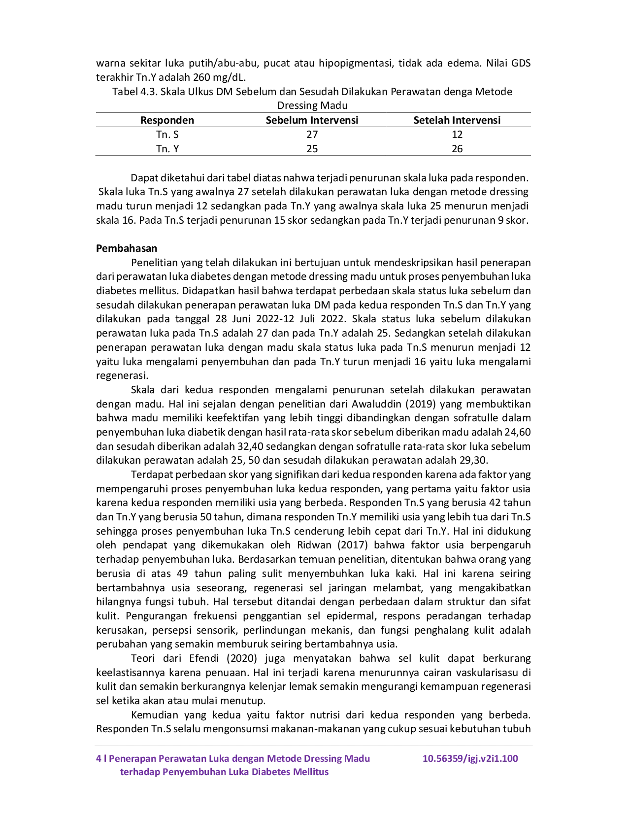 JURIS Penerapan Perawatan Luka dengan Metode Dressing Madu terhadap Penyembuhan Luka Diabetes Mellitus