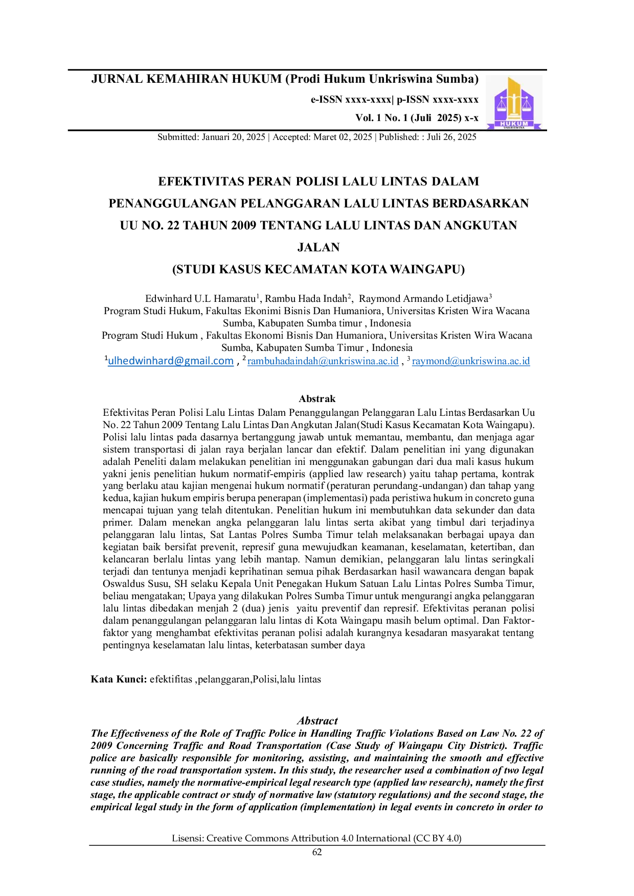 JURIS Efektivitas Peran Polisi Lalu Lintas Dalam Penanggulangan Pelanggaran Lalu Lintas Berdasarkan UU No 22 Tahun 2009 Tentang Lalu Lintas Dan Angkutan Jalan Studi Kasus Kecamatan Kota Waingapu