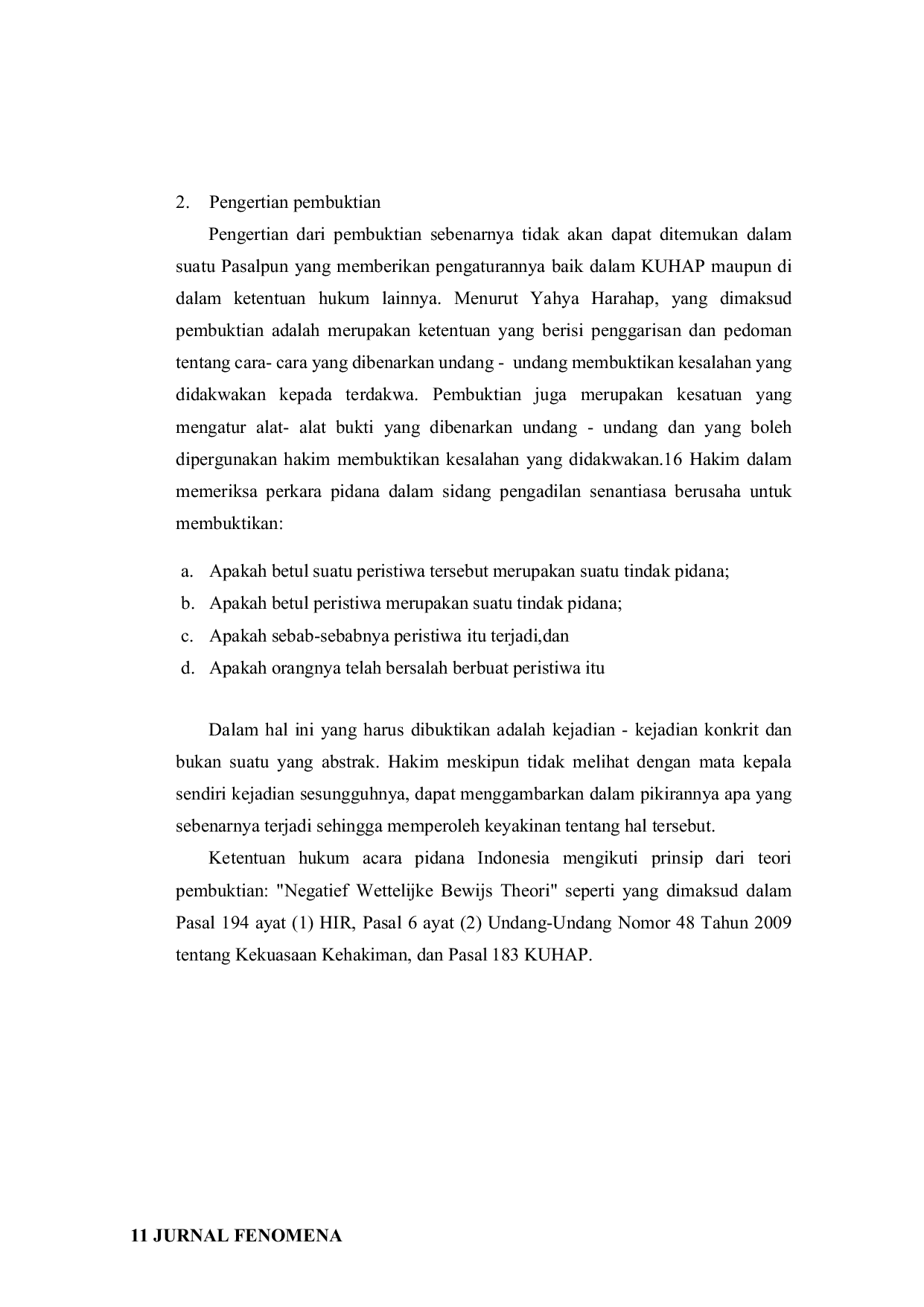 JURIS Independensi Saksi Ahli Forensik yang Dihadirkan Oleh Hakim Kedepan Persidangan Guna Memberikan Keterangan