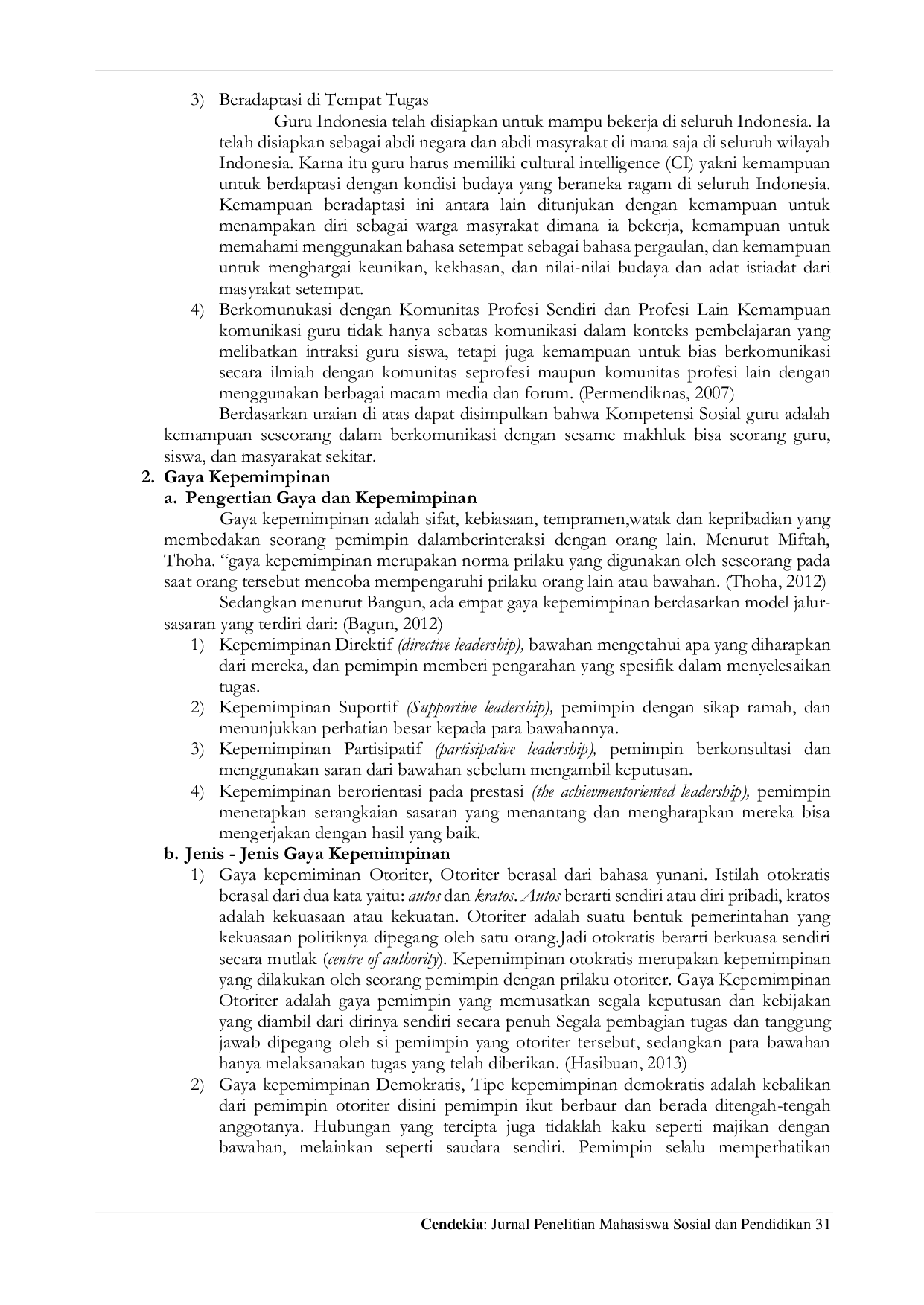 JURIS Hubungan Gaya Kepemimpinan Kepala Sekolah Dan Lingkungan Kerja Terhadap Kompetensi Sosial Guru Di Smk Darunnajah Cipining Bogor