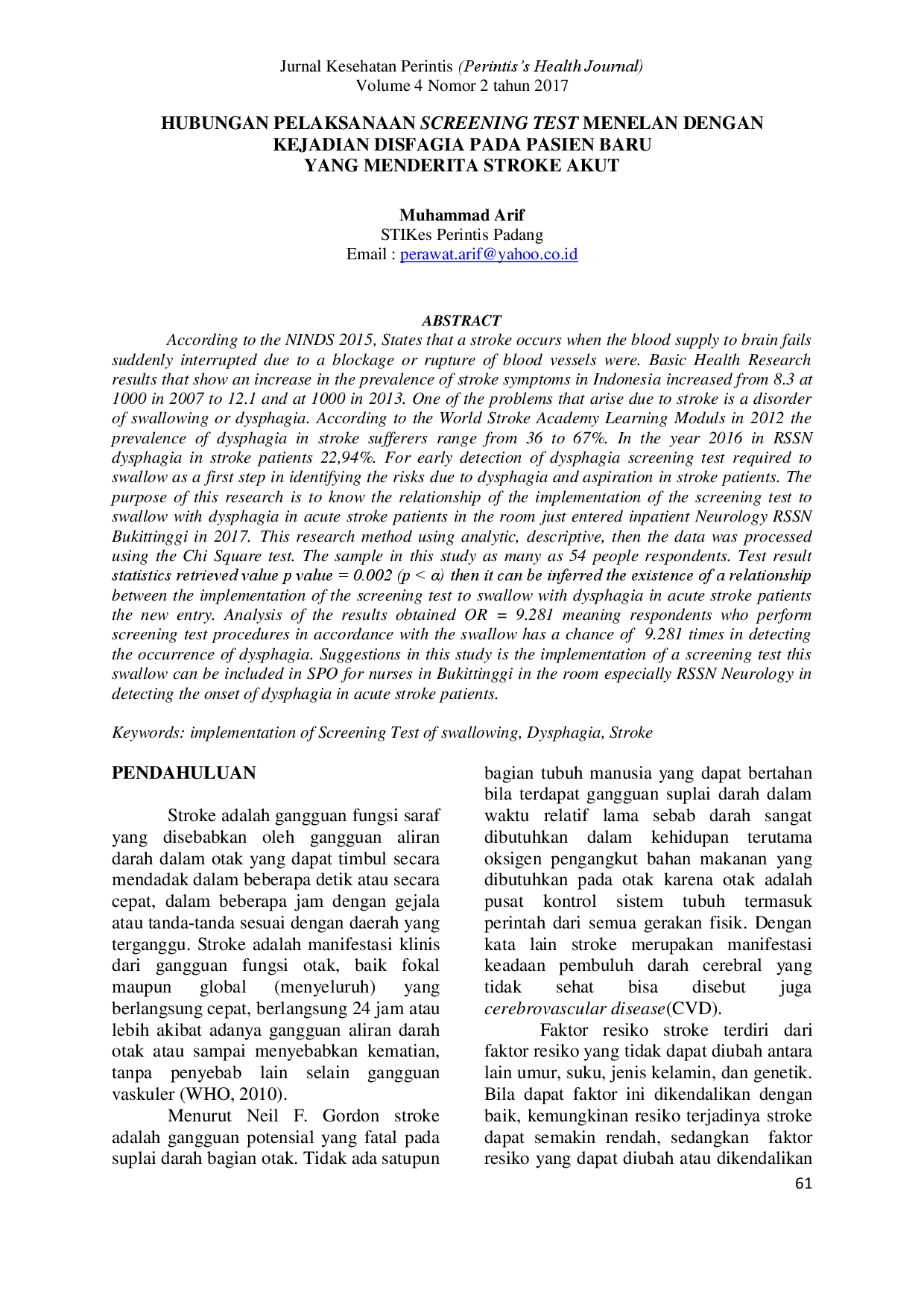 juris Hubungan Pelaksanaan Screening Test Menelan Dengan Kejadian Disfagia Pada Pasien Baru Yang Menderita Stroke Akut