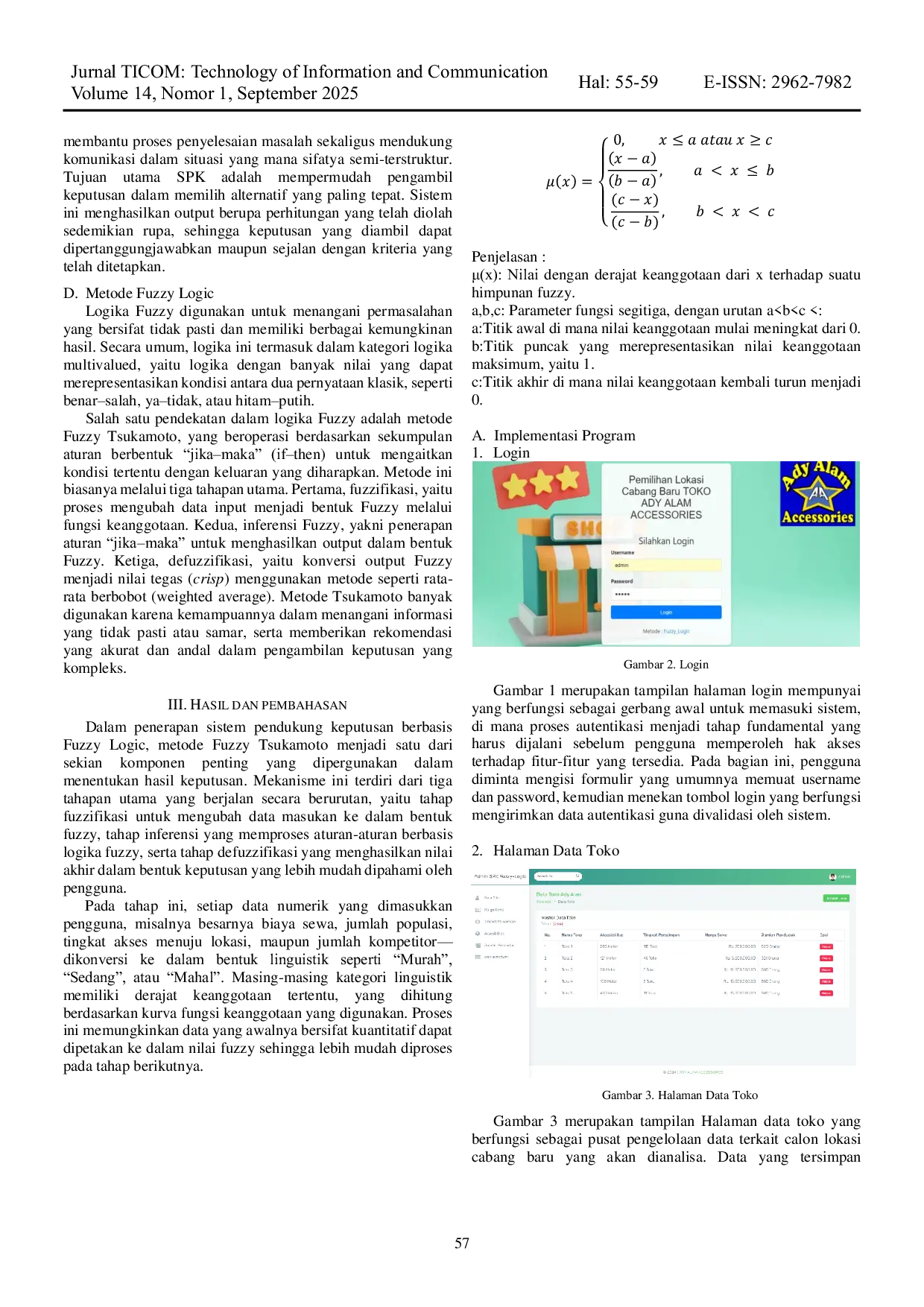 JURIS Rancang Bangun Sistem Pendukung Keputusan Berbasis Fuzzy Logic Untuk Pemilihan Lokasi Cabang Baru Studi Kasus Toko Ady Alam Accessories