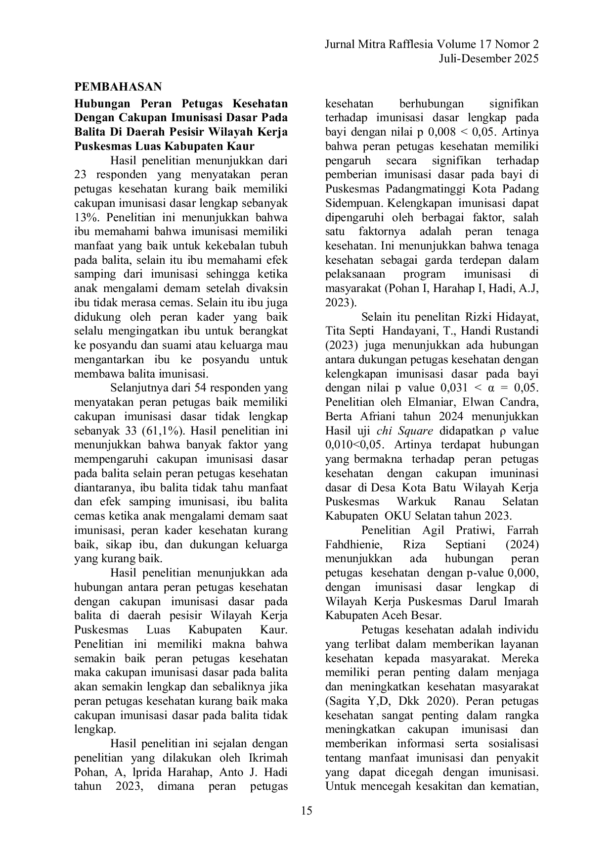 JURIS Hubungan Peran Petugas Kesehatan Dan Peran Kader Dengan Cakupan Imunisasi Dasar Lengkap Pada Balita Di Daerah Pesisir Wilayah Kerja Puskesmas Luas Kabupaten Kaur