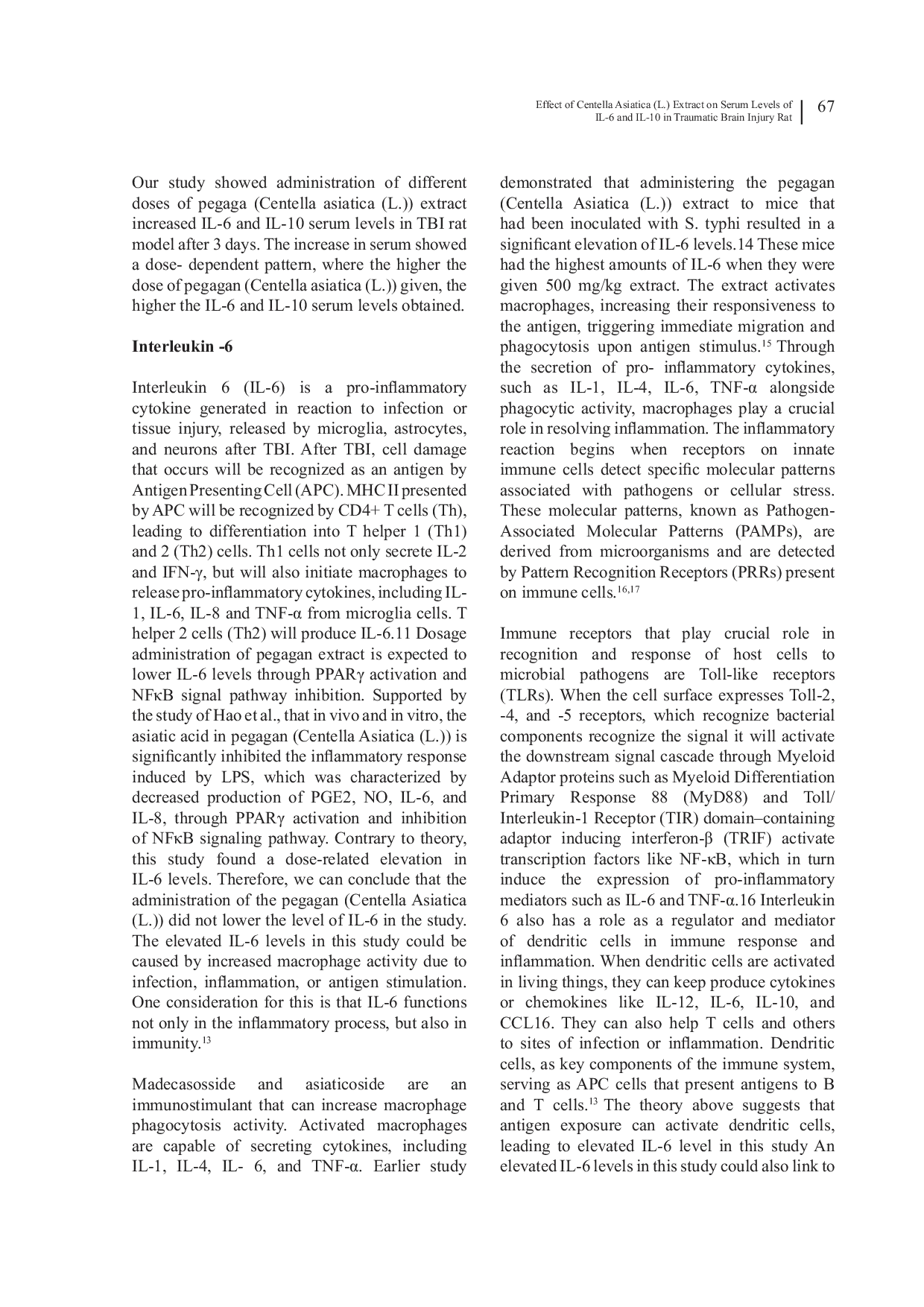 JURIS Effect of Centella Asiatica L Extract on Serum Levels of IL 6 and IL 10 in Traumatic Brain Injury Rat