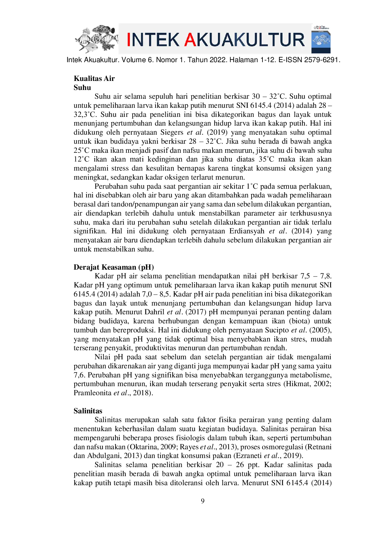 JURIS Efek Pergantian Air dengan Persentase yang Berbeda terhadap Tingkat Kelangsungan Hidup Larva Ikan Kakap Putih Lates calcarifer