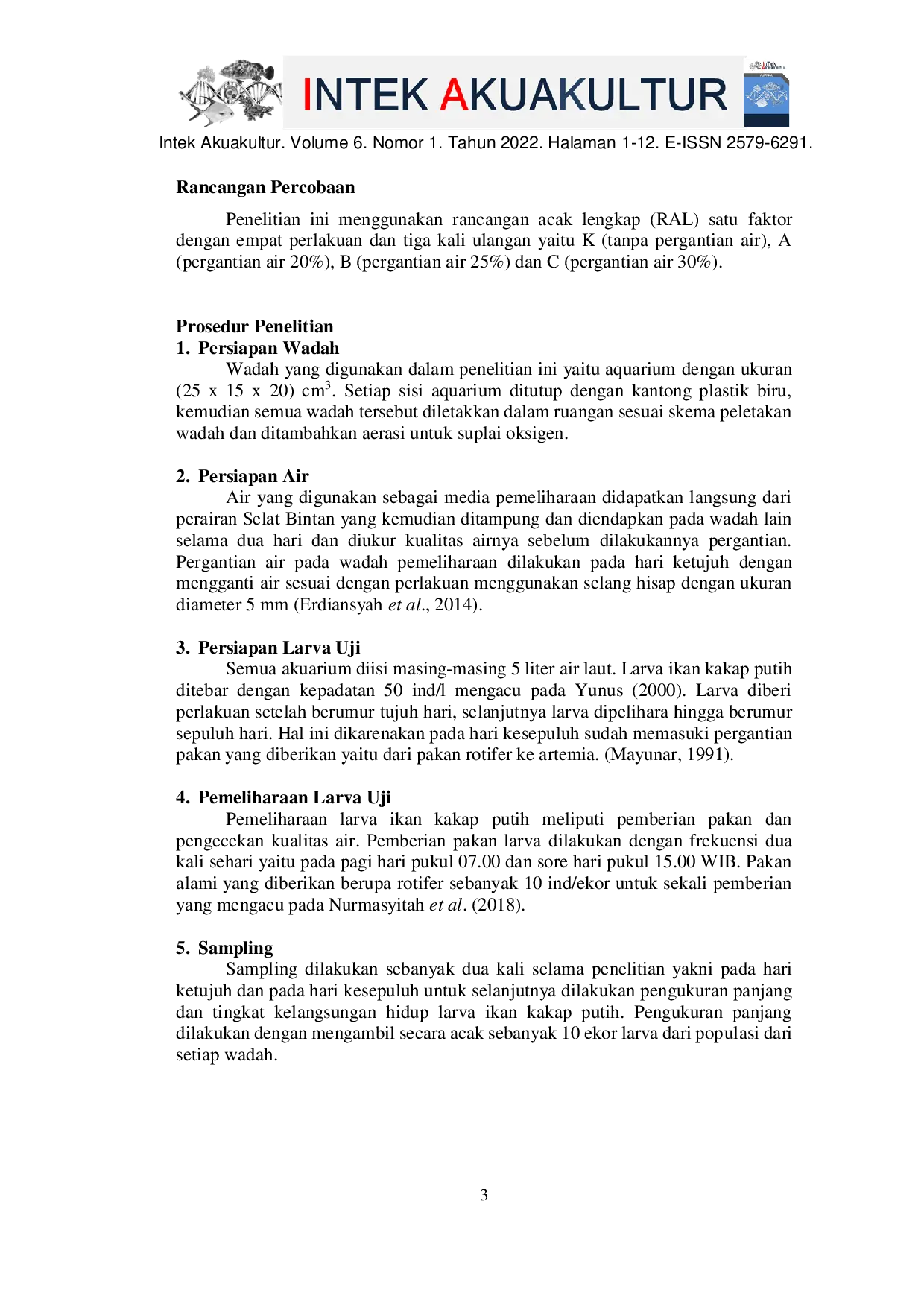 JURIS Efek Pergantian Air dengan Persentase yang Berbeda terhadap Tingkat Kelangsungan Hidup Larva Ikan Kakap Putih Lates calcarifer