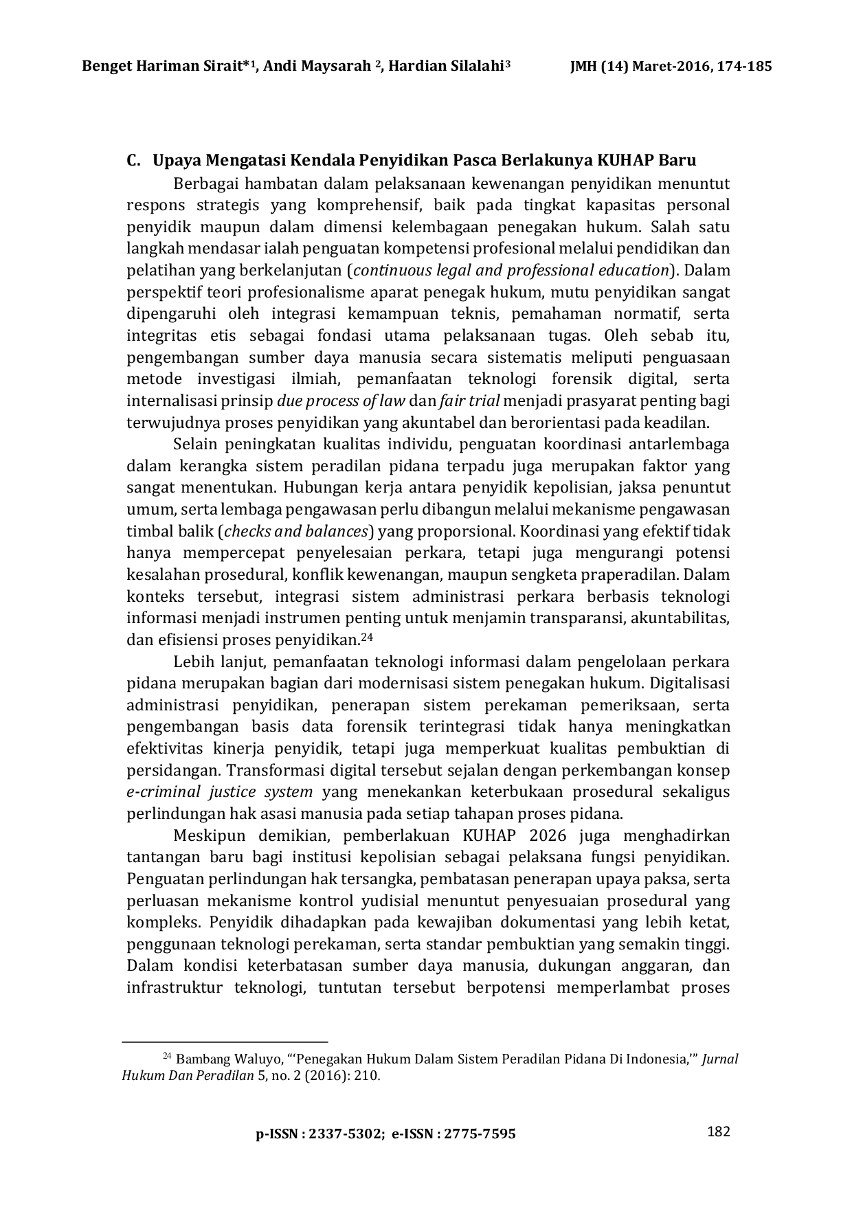 JURIS Implementasi Kewenangan Penyidik Kepolisian Dalam Penanganan Tindak Pidana Umum Pasca Berlakunya Undang Undang Nomor 20 Tahun 2026 KUHAP The Exercise of Police Investigative Powers in the Handling o