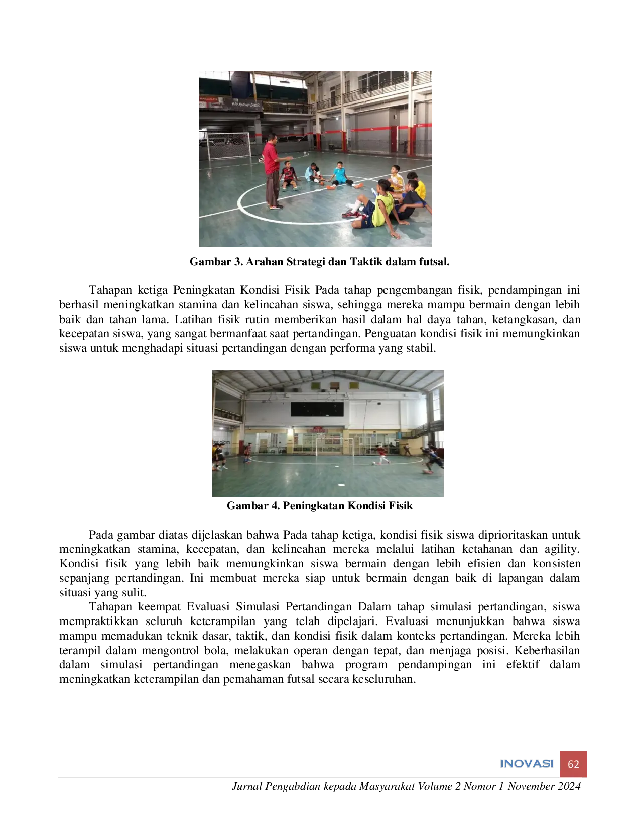 juris Assistance for Futsal Activities in Growing Middle School Student Talents