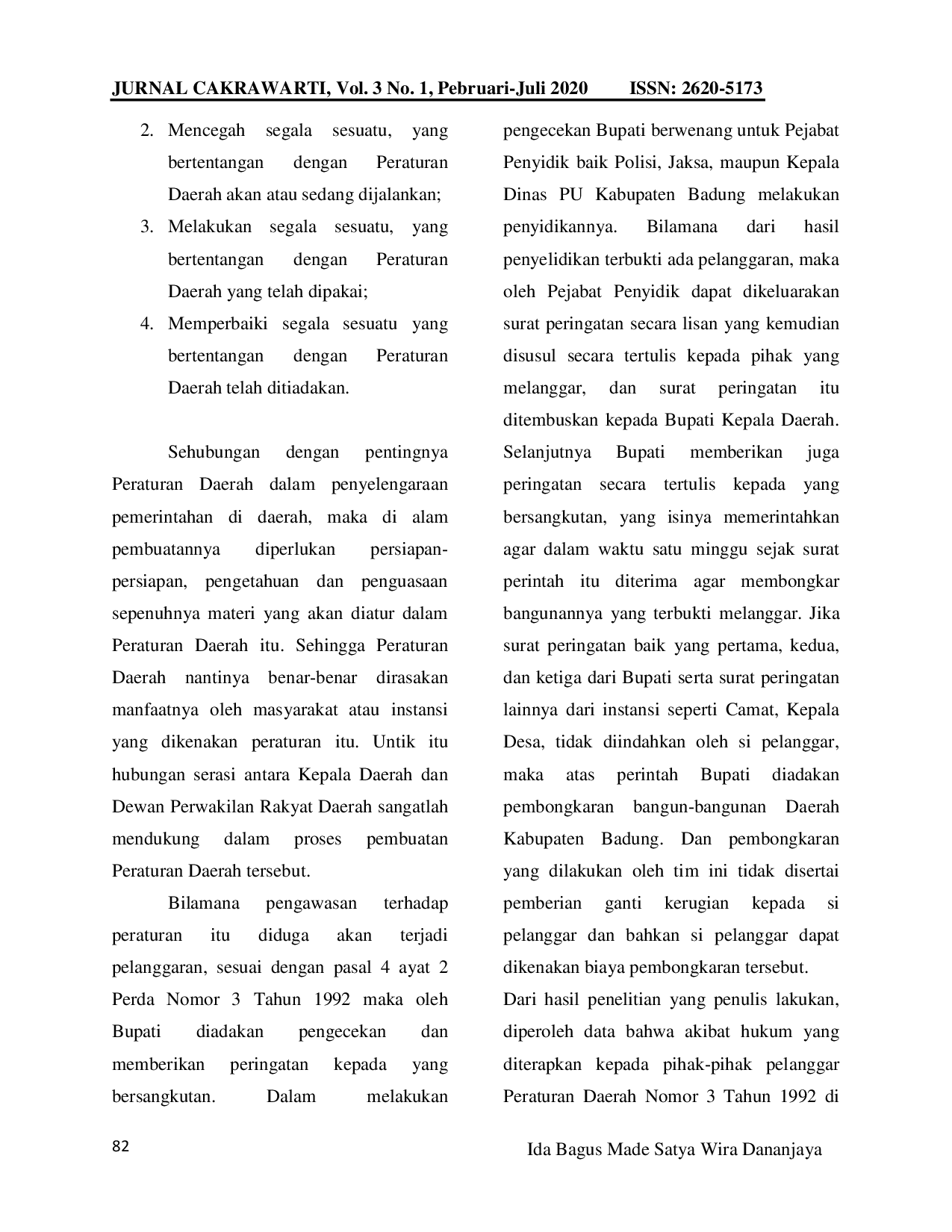 JURIS Efisiensi Pengawasan Atas Penegakan Peraturan Daerah Kabupaten Badung Nomor 3 Tahun 1992 Tentang Jalur Hijau