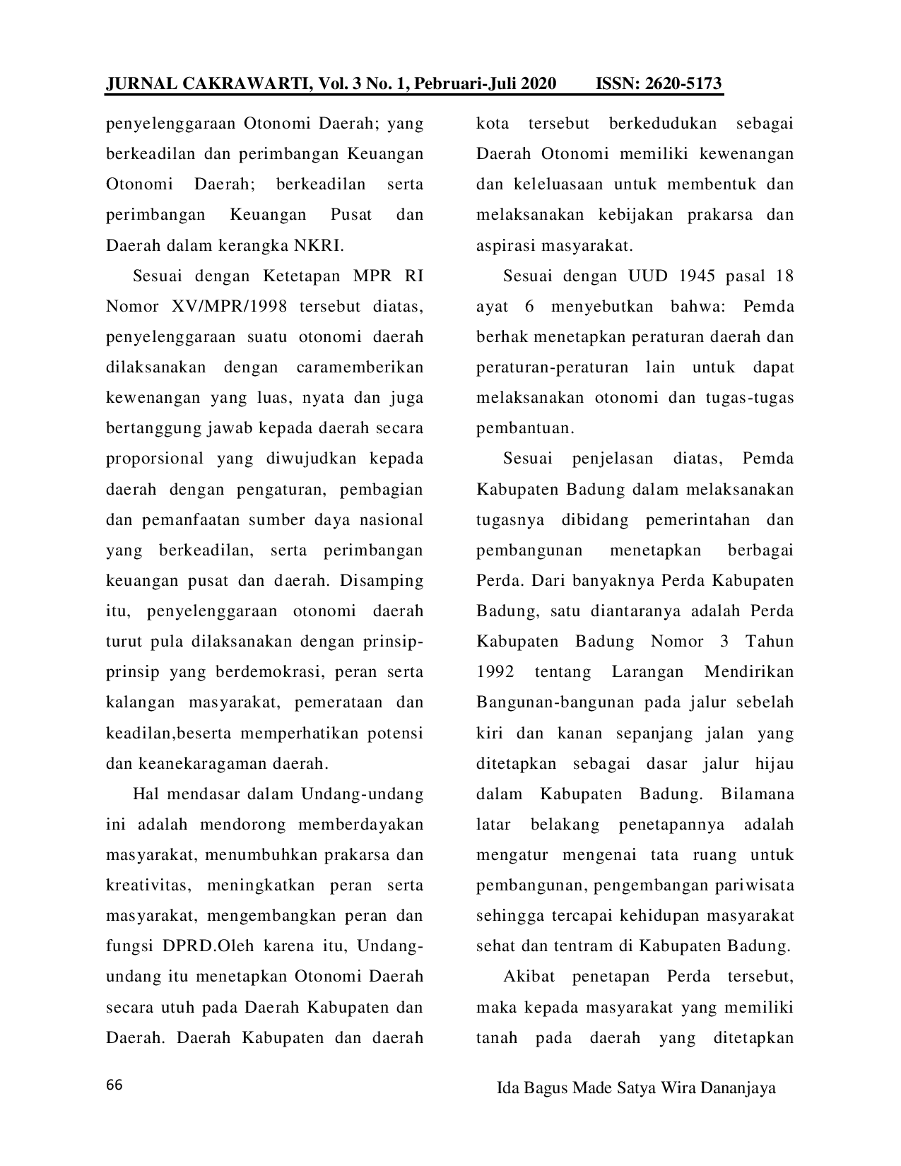 JURIS Efisiensi Pengawasan Atas Penegakan Peraturan Daerah Kabupaten Badung Nomor 3 Tahun 1992 Tentang Jalur Hijau