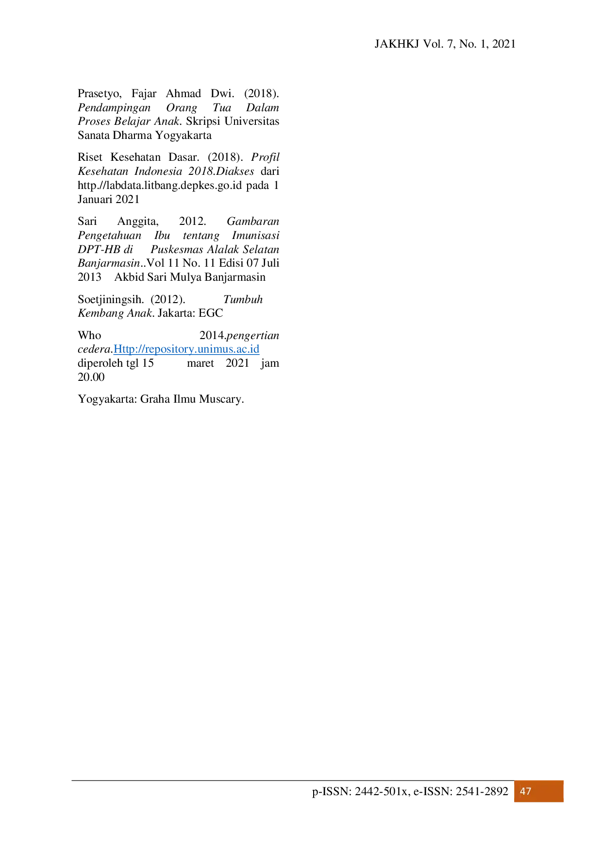juris Pengaruh Sebelum dan Sesudah Penkes Terhadap Tingkat Pemahaman Ibu dalam Penanganan Kegawatdaruratan Cedera Kaki pada Anak Usia 9 36 Bulan di Jakarta Utara
