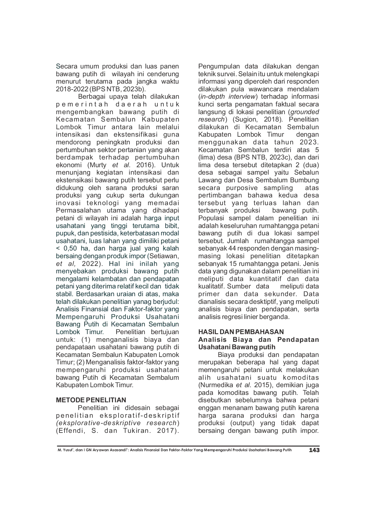 JURIS Analisis Finansial Dan Faktor Faktor Yang Mempengaruhi Produksi Usahatani Bawang Putih Di Kecamatan Sembalun Kabupaten Lombok Timur