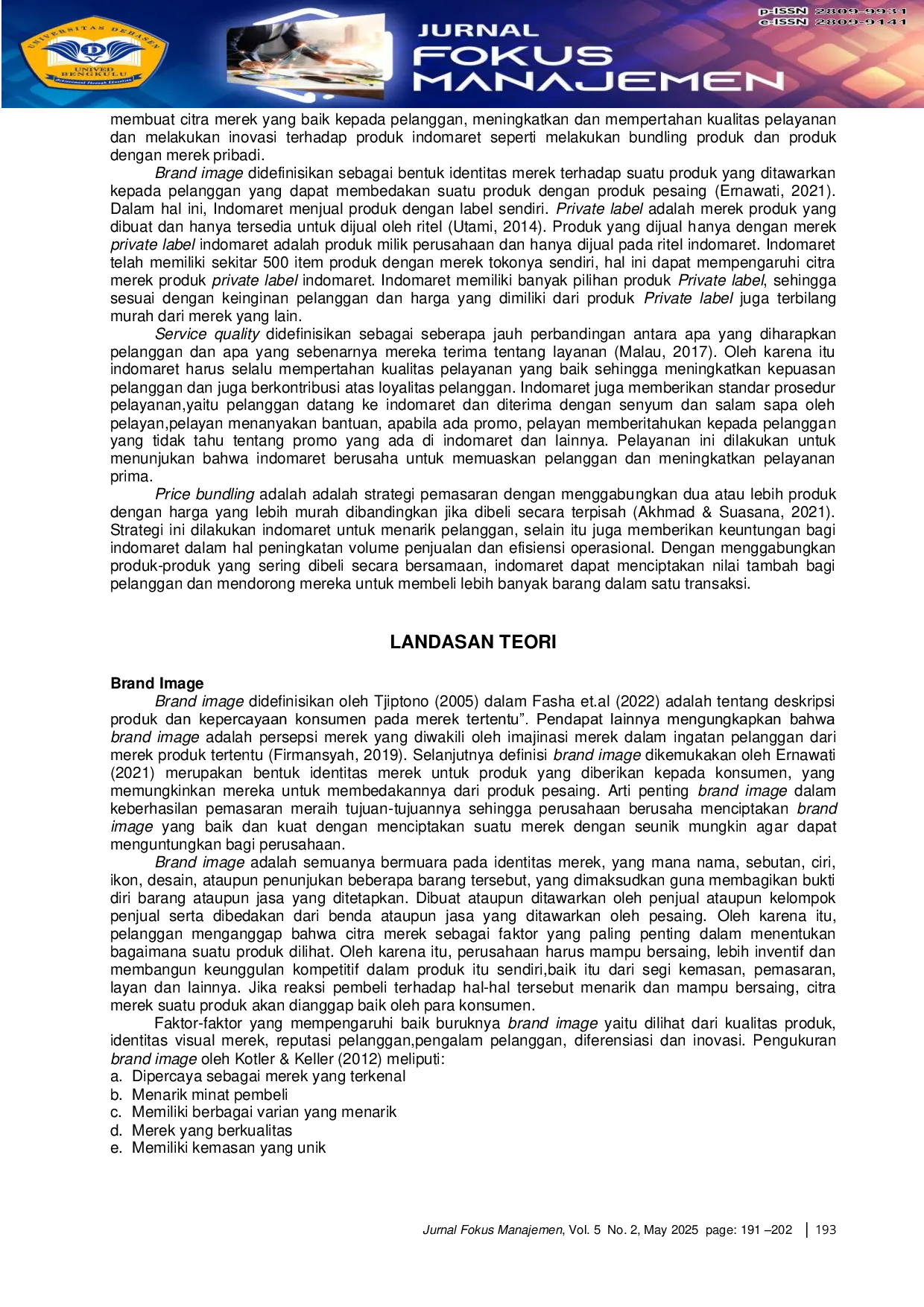 JURIS The Influence Of Brand Image Product Private Label Service Quality And Price Bundling On Customer Retention Through Customer Satisfaction At Indomaret Pontianak City
