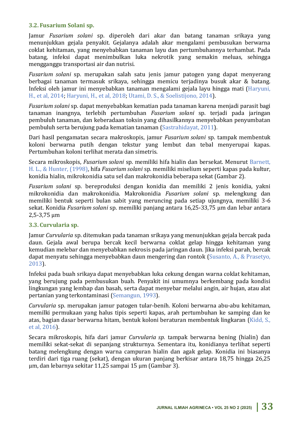 JURIS Karakterisasi Jamur Patogen Penyebab Penyakit Pada Tanaman Srikaya Annona Squamosa di UD Sabila Farm