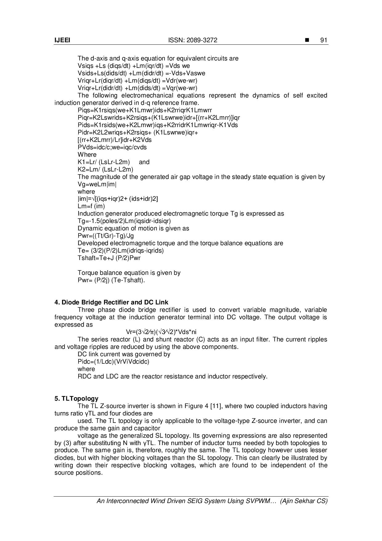 JURIS An Interconnected Wind Driven SEIG System Using SVPWM Controlled TL Z Source Inverter Strategy for Off Shore WECS