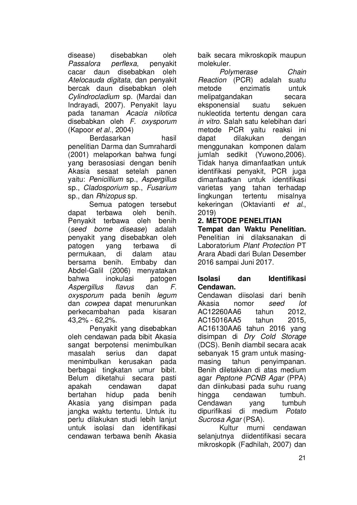 JURIS Isolation And Identification Of Carried Seed Fungus Acacia crassicarpa A Cunn Ex Benth